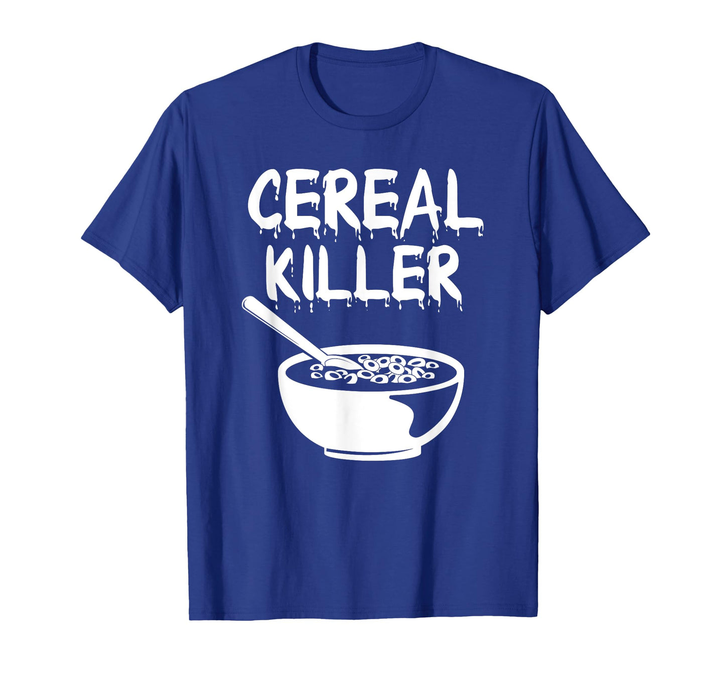 Funny Cereal Killer Shirt Breakfast Brunch Food Humor Shirt T-Shirt
