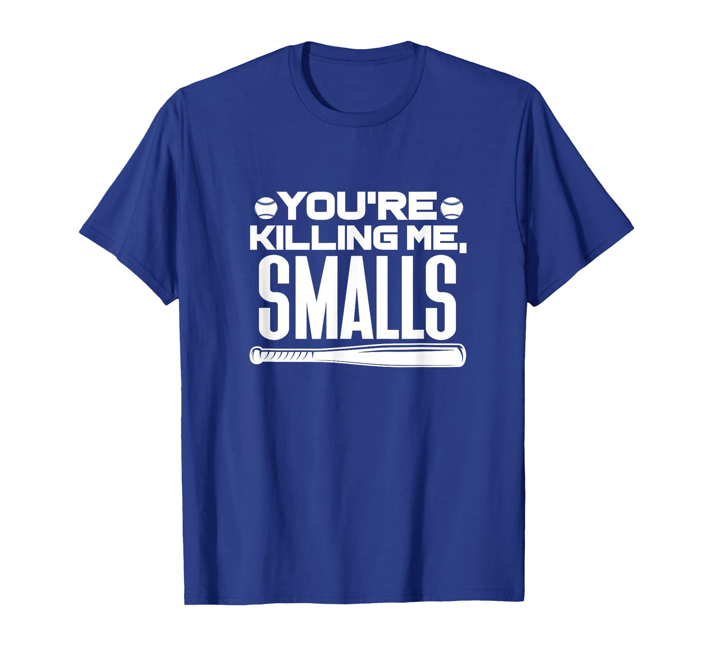 You're Killing Me, Smalls Baseball Player Sports T-Shirt
