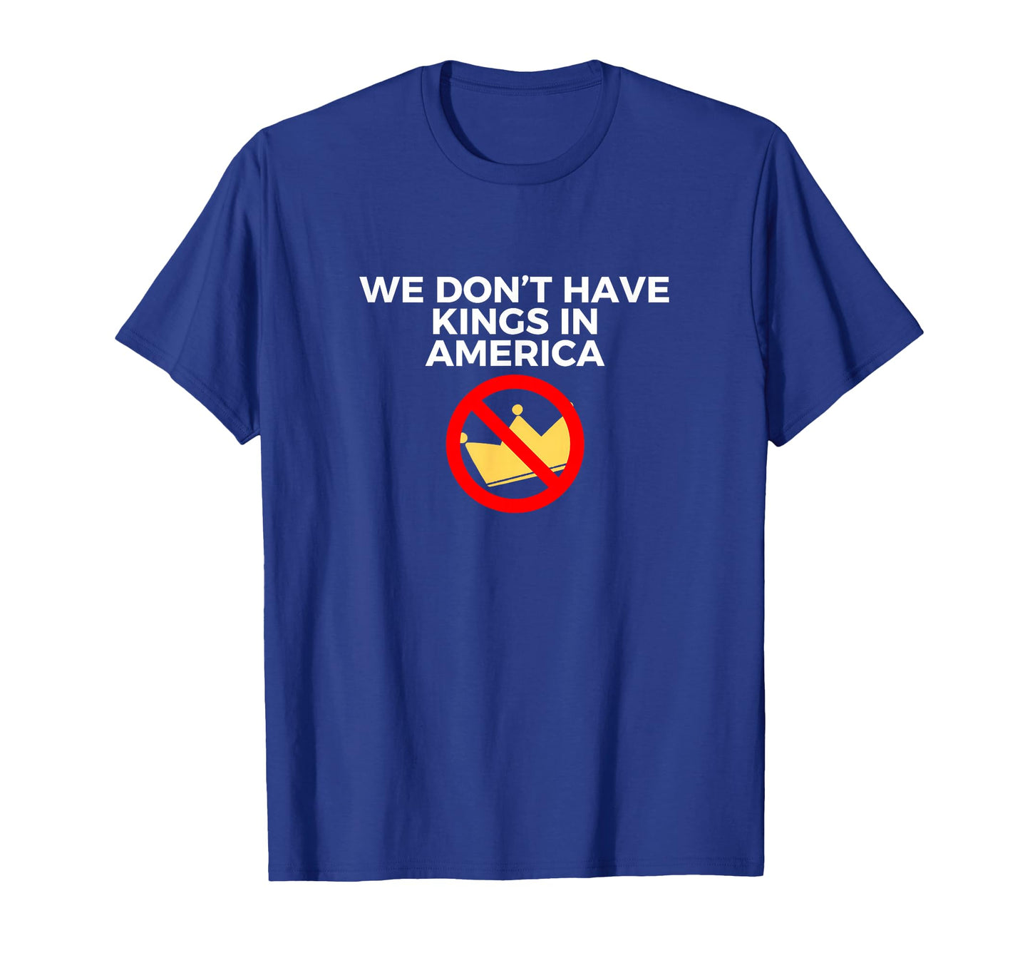 No Kings in America Since 1776 USA Flag Mens Womens T-Shirt