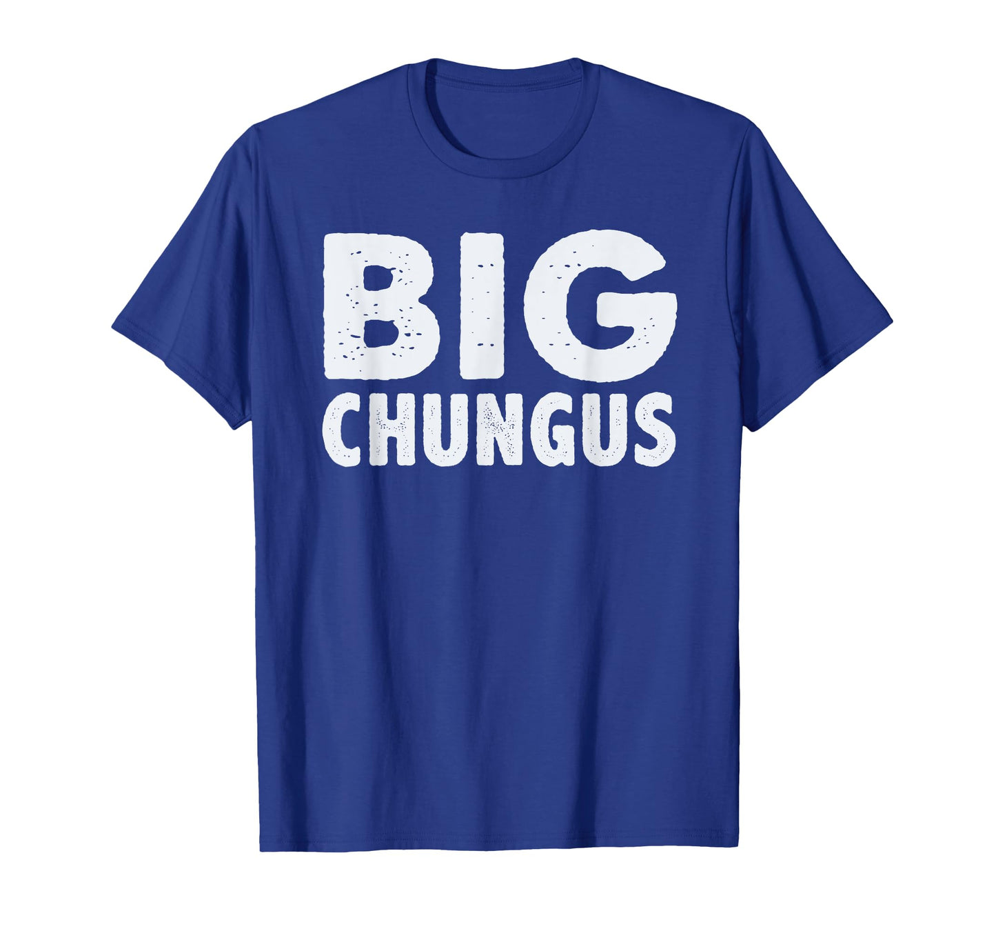 Big Chungus Funny Video Game Player Gaming Meme Gamer Quote T-Shirt