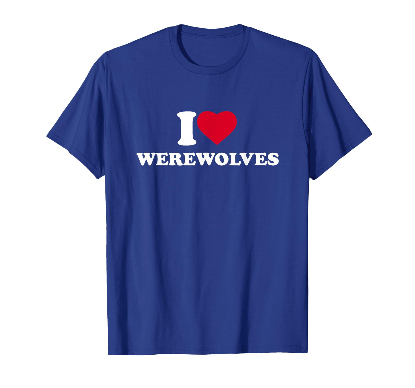 I Love Werewolves I Heart Werewolves Lover T-Shirt