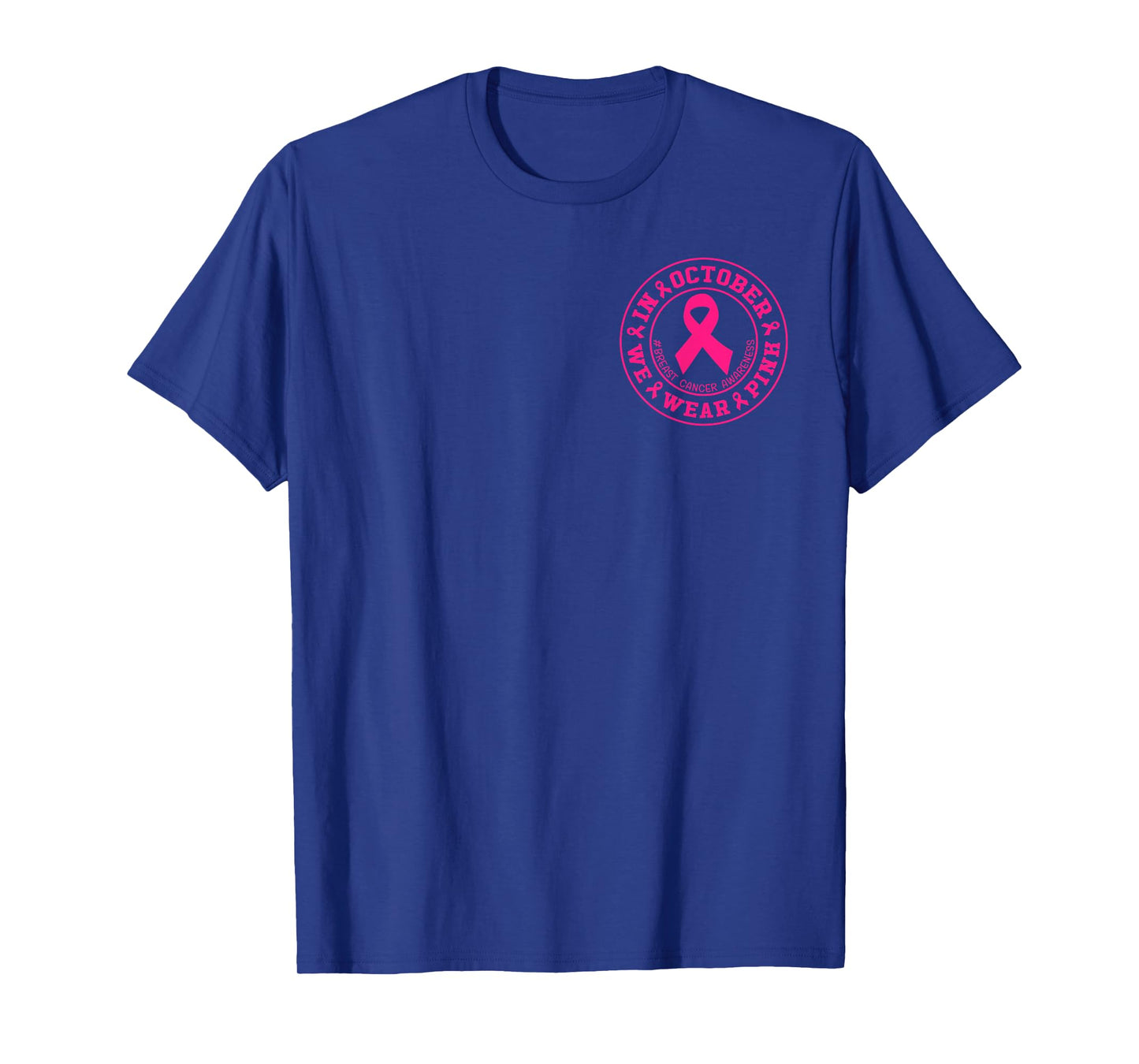 in October We Wear Pink Breast Cancer Awareness Ribbon Women T-Shirt
