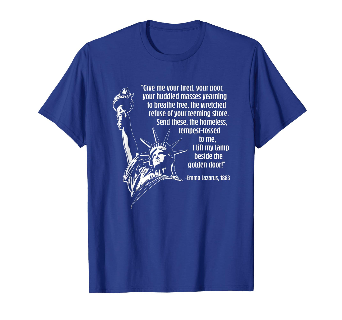 The Statue of Liberty and Emma Lazarus Quote about America T-Shirt