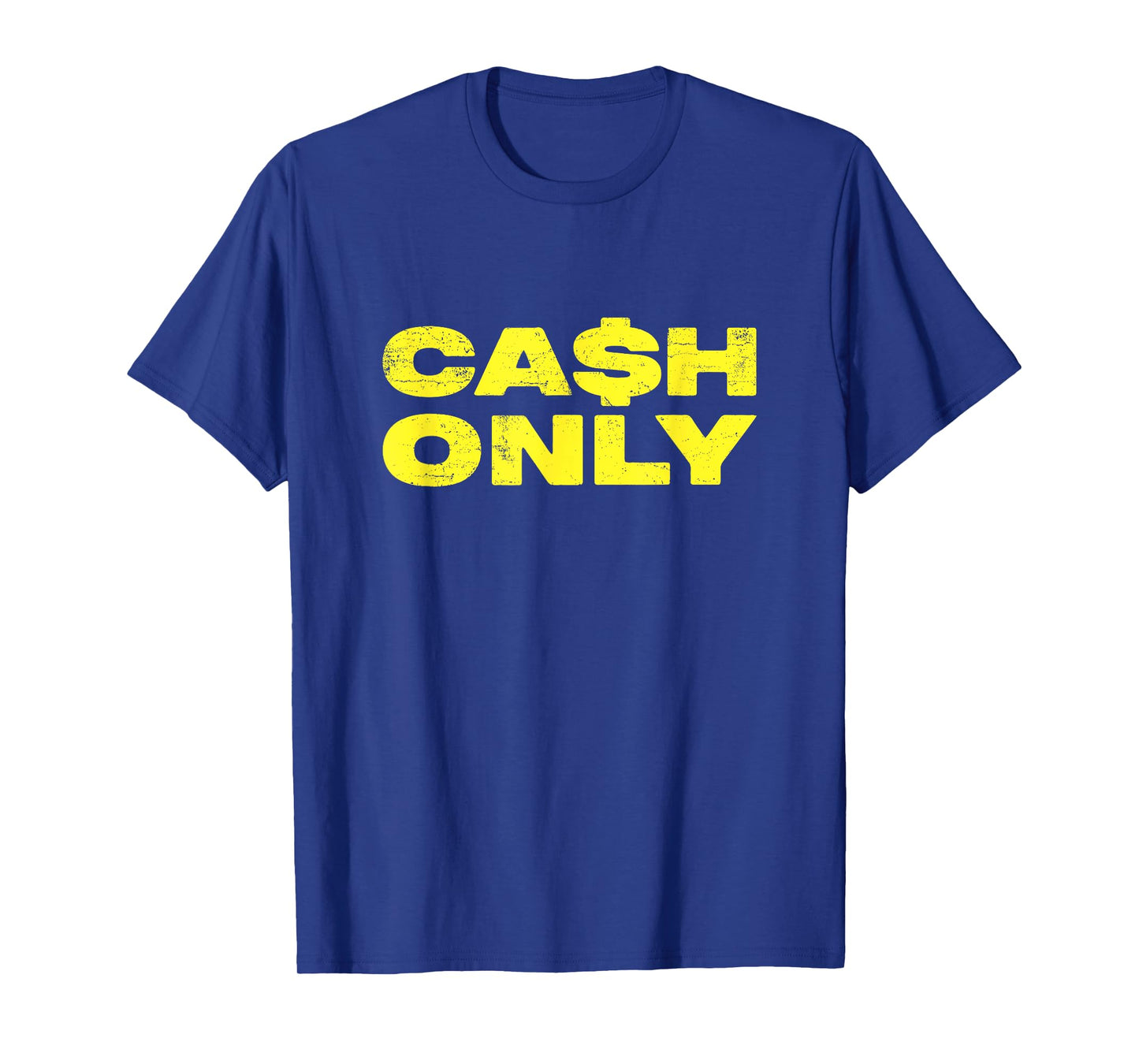 Cash Only T-Shirt
