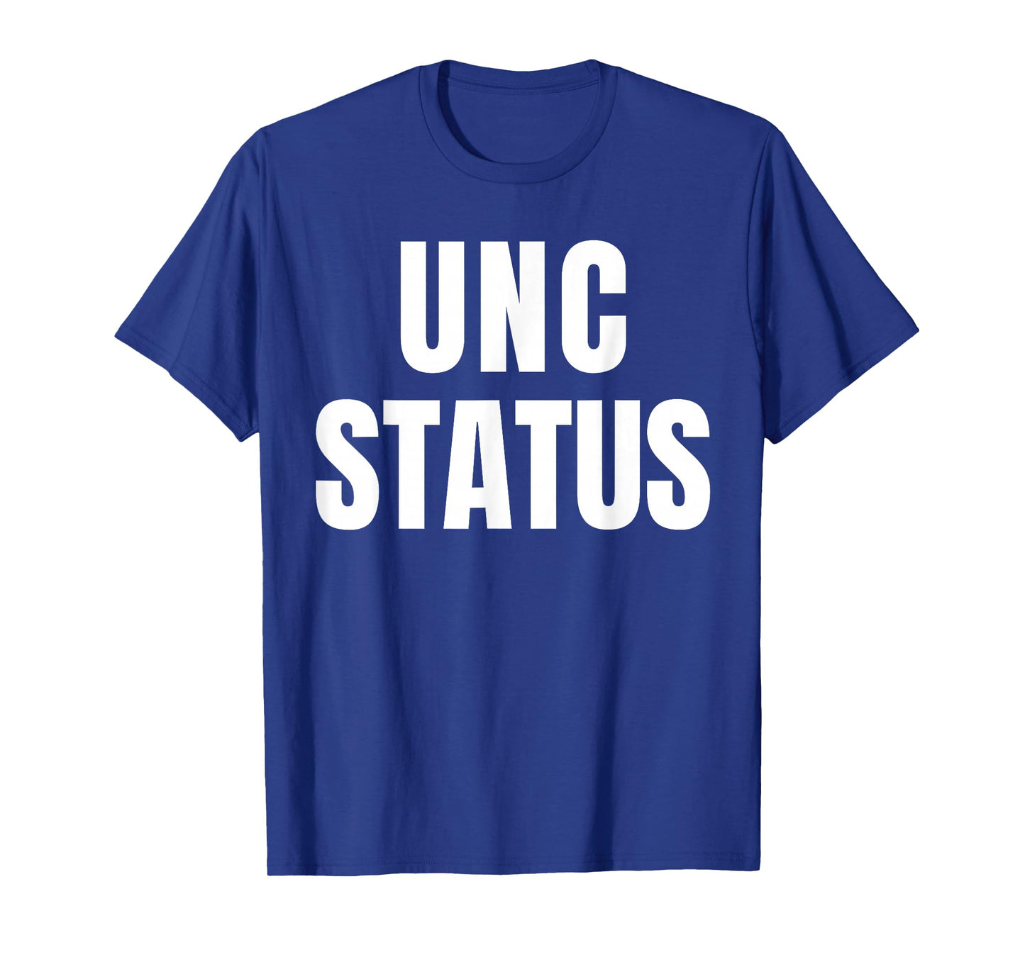 Unc Status Joke Design Themed Funny Tees T-Shirt