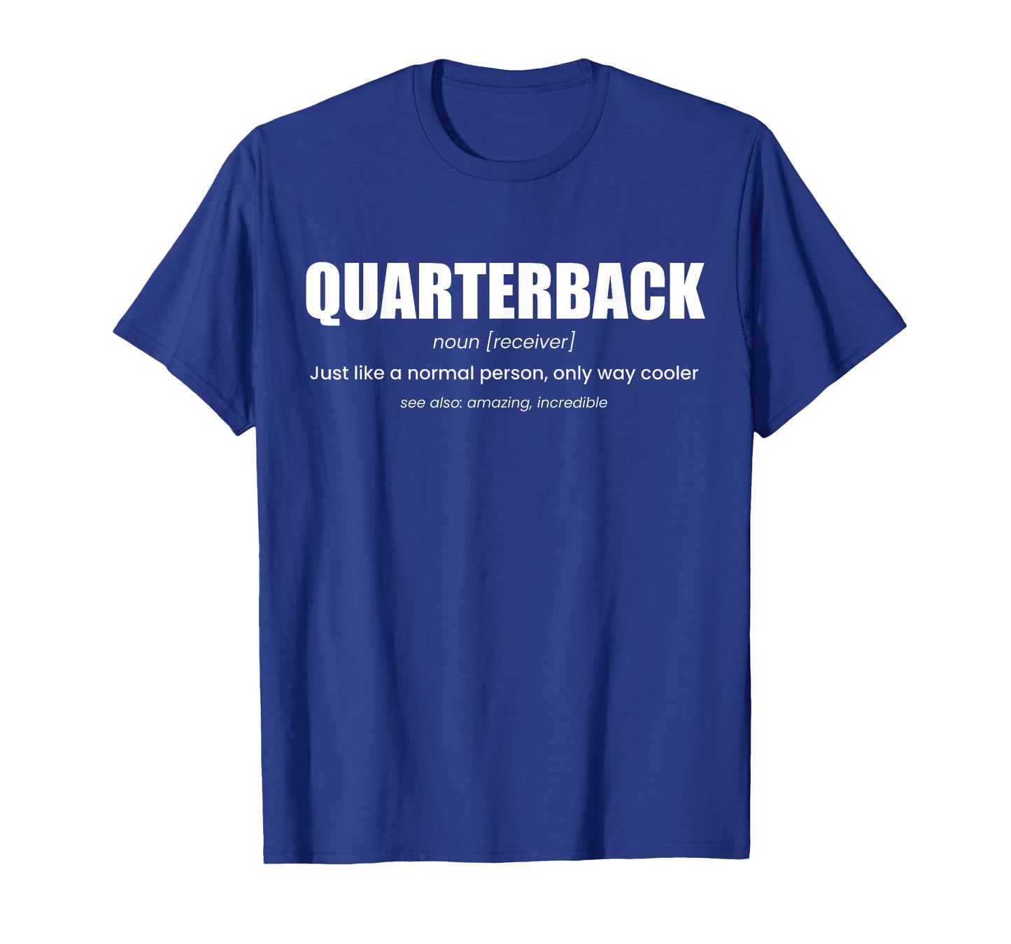 Quarterback Definition Football T-Shirt