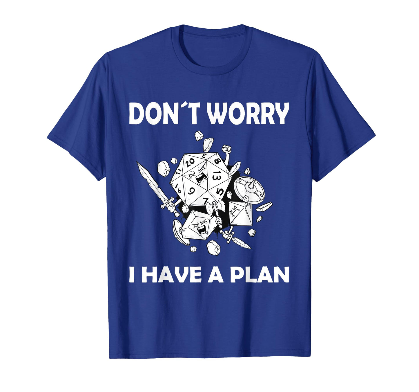 Don't worry, I have a plan role-playing game T-Shirt