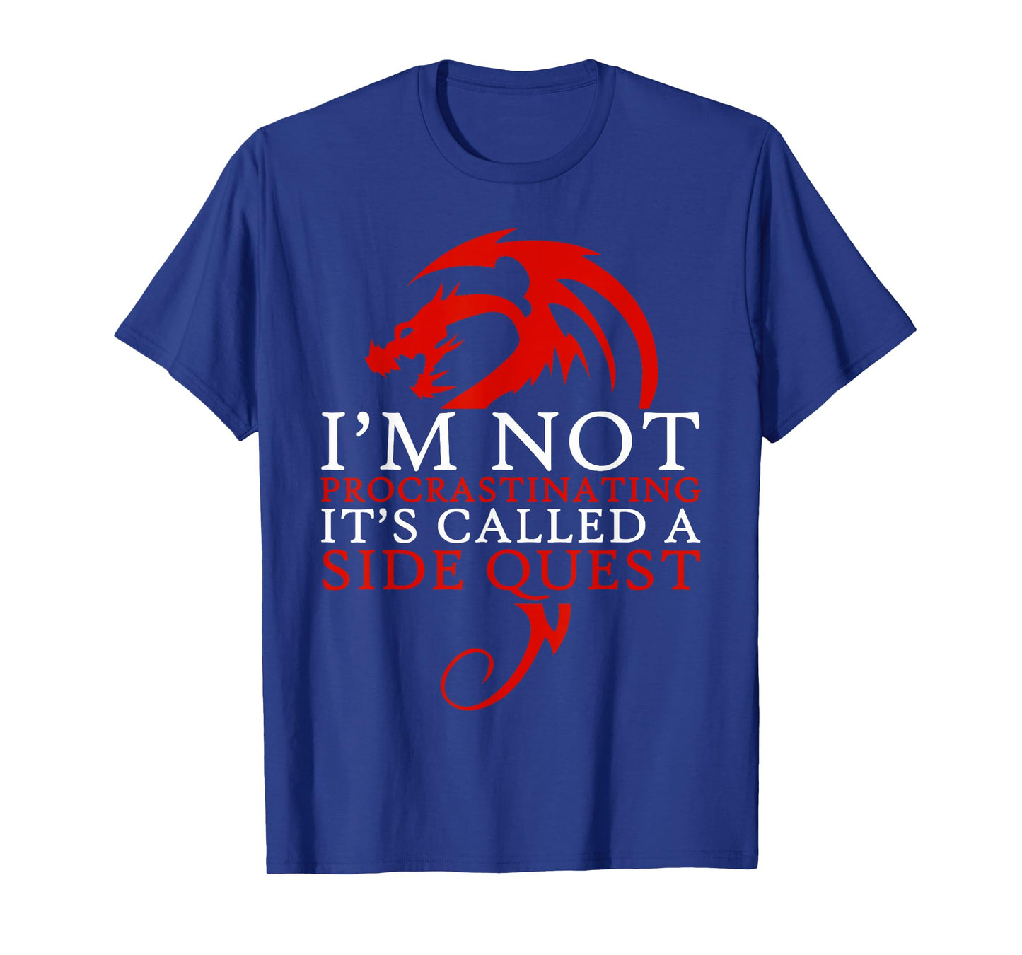 I'm Not Procrastinating It's Called A Side Quest T-Shirt