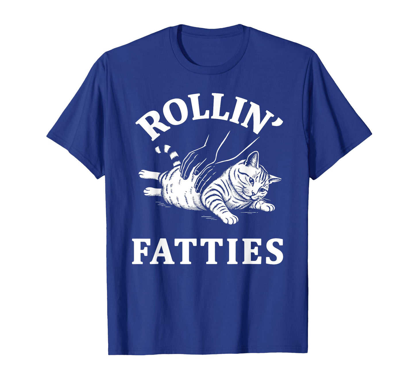 Rollin' Fatties Cat Funny Kitten Humor Rolling T-Shirt T-Shirt