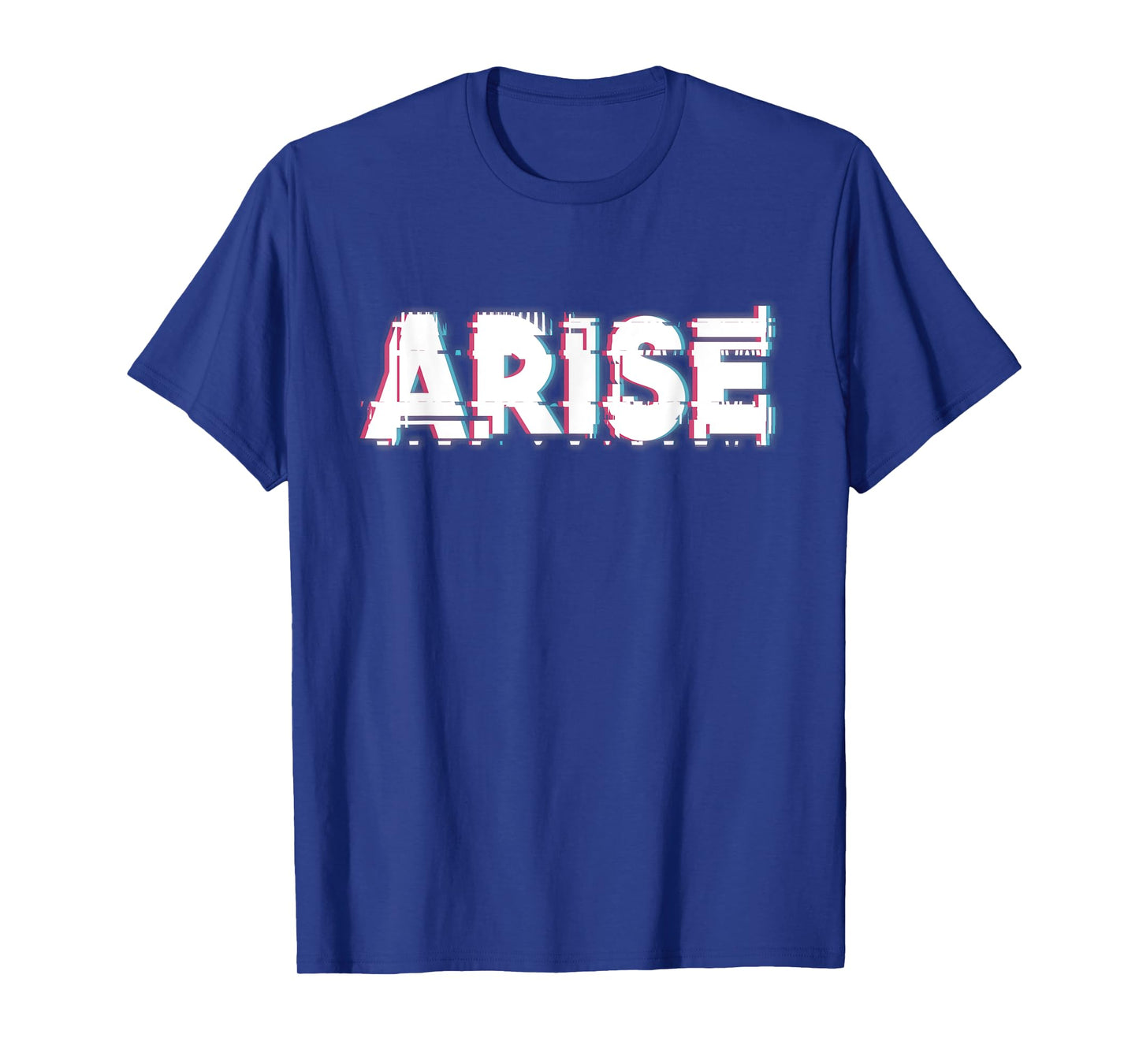 Arise Men Women Kids T-Shirt