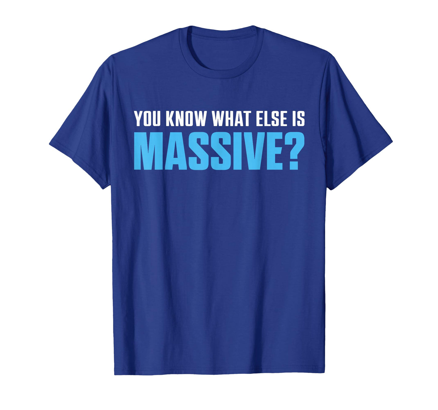 Do You Know What Else Is Massive? Low Taper Fade Energy T-Shirt