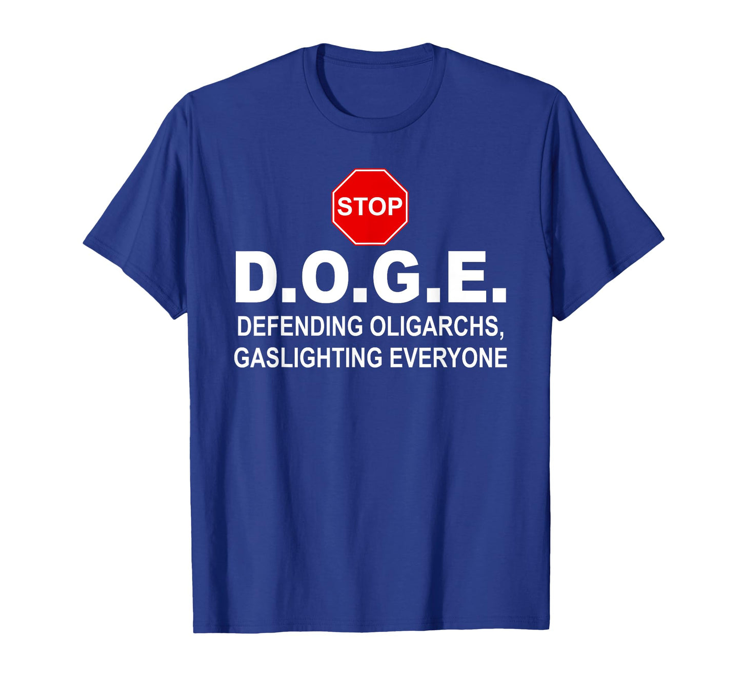 Stop Doge Sign,Anti Doge Protest Signs,No D.O.G.E. Bad Doge T-Shirt