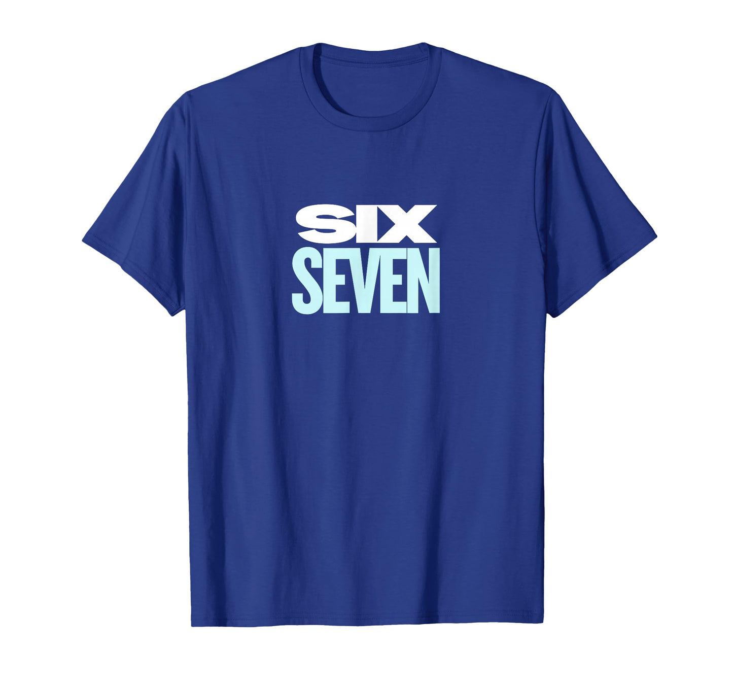 Six Seven 6 7 Design T-Shirt
