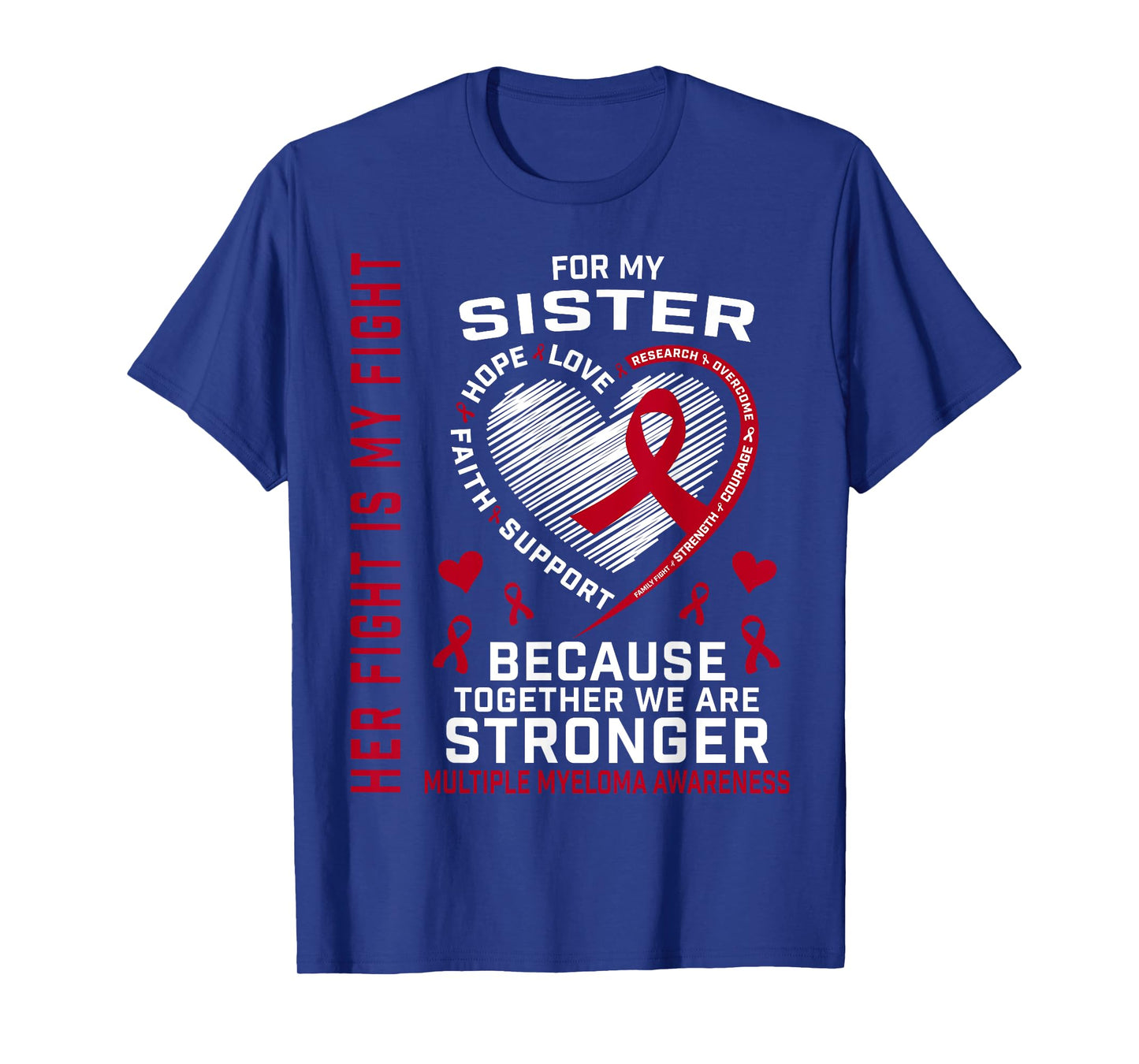 Her Fight Is My Fight Sister Multiple Myeloma Awareness T-Shirt