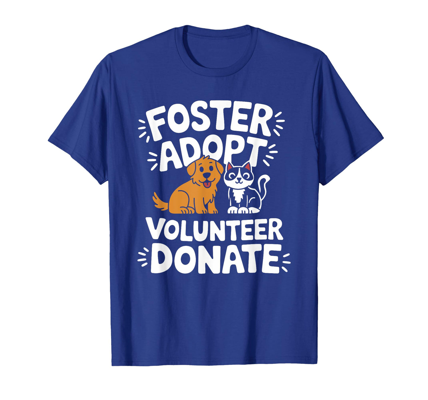 Save Pet Foster Adopt Volunteer Donate, Dog and Cat Rescue T-Shirt for Men Women Girls Kids