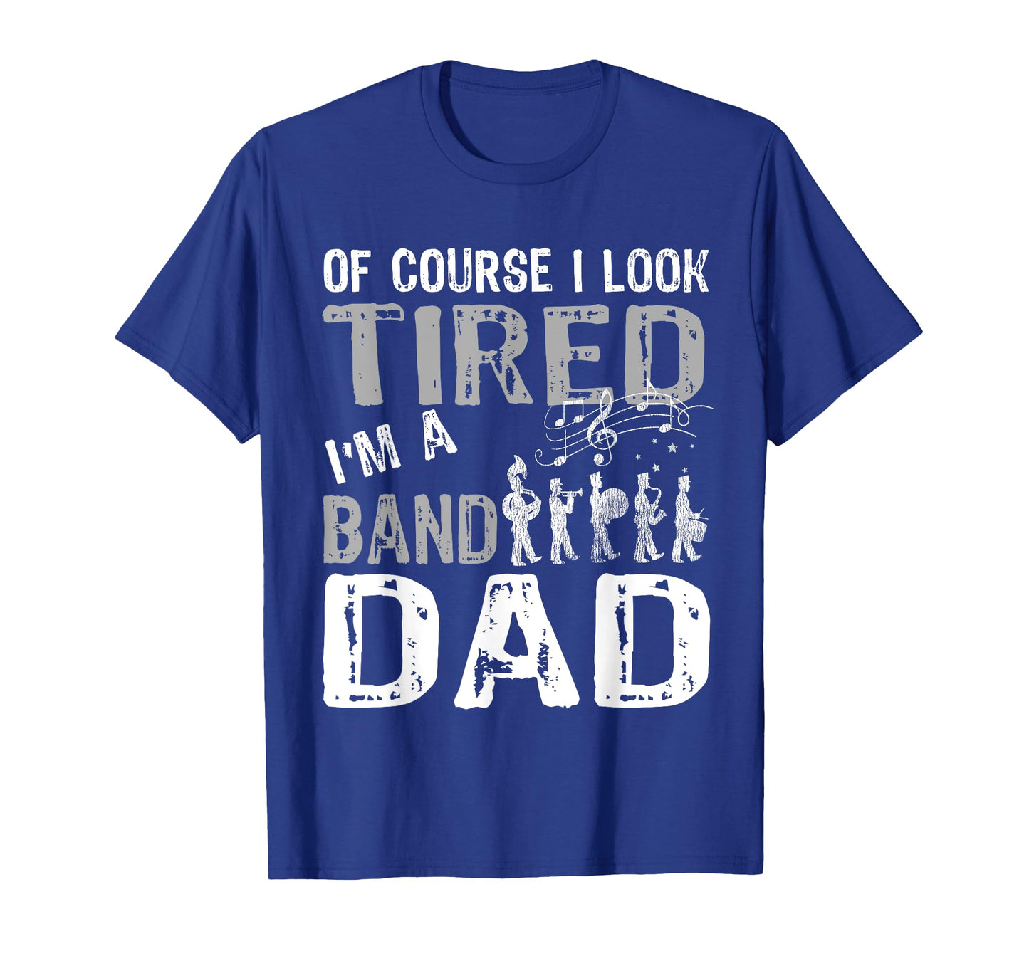 Marching Band T Shirts Funny Band Dad Tshirt T-Shirt
