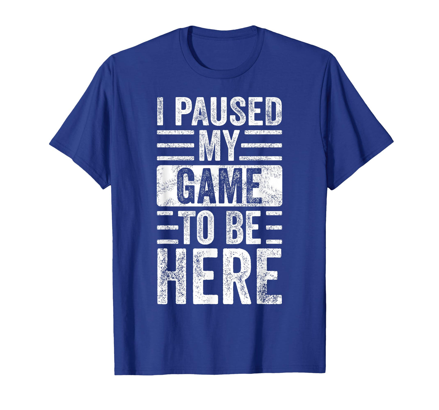 I Paused My Game To Be Here, Funny Vintage Video Gamer Joke T-Shirt