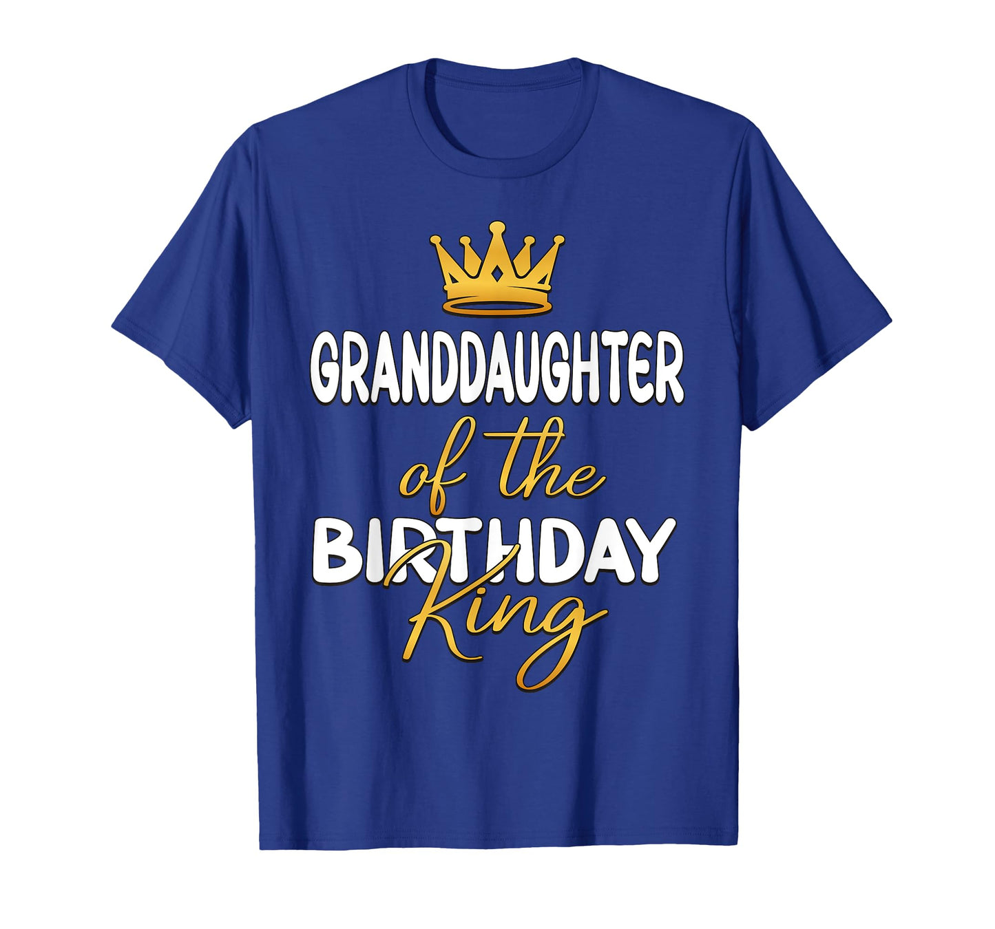 Granddaughter Of The Birthday King Bday Party Idea For Him T-Shirt