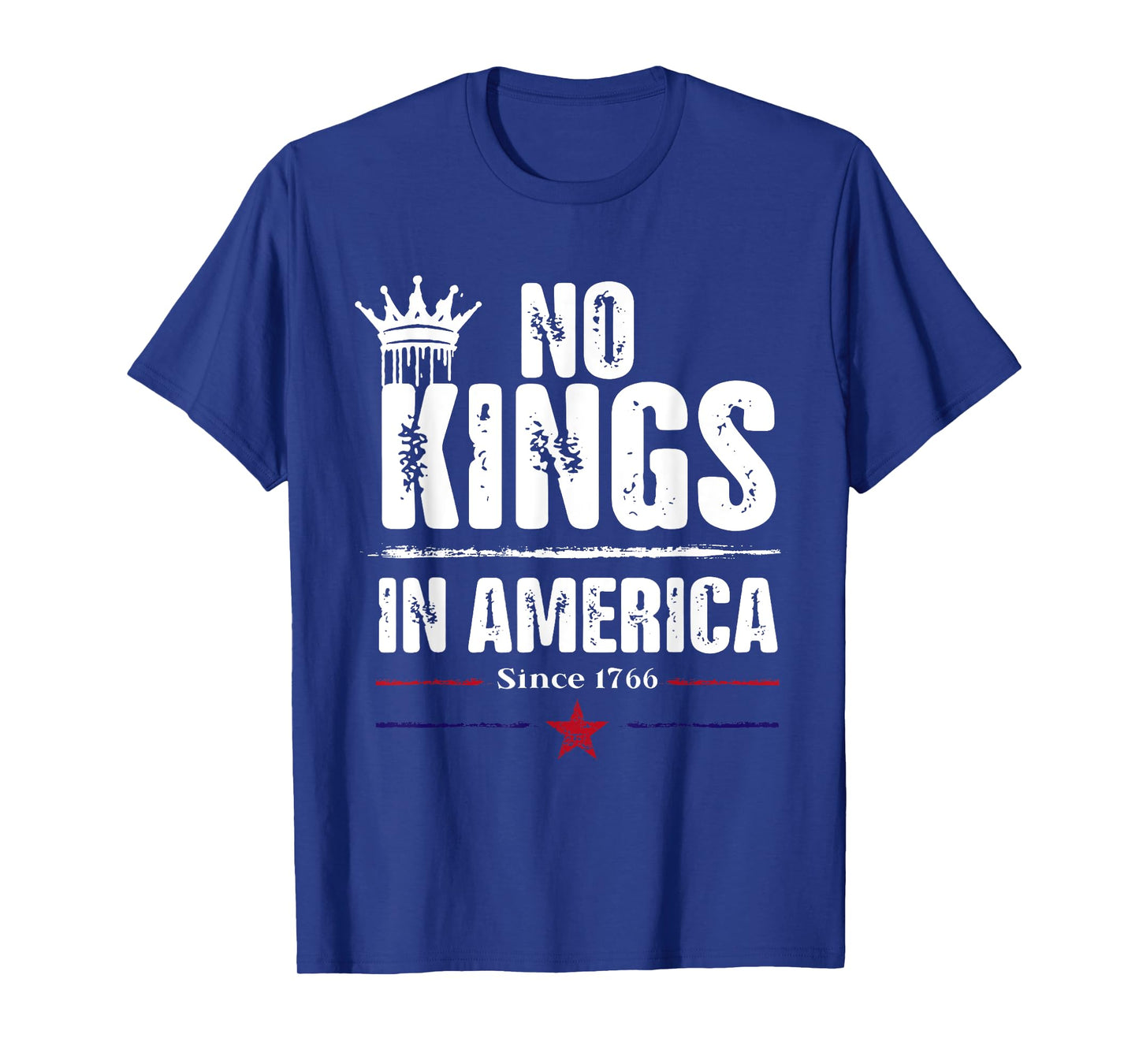 No Kings In America Since 1776 T-Shirt