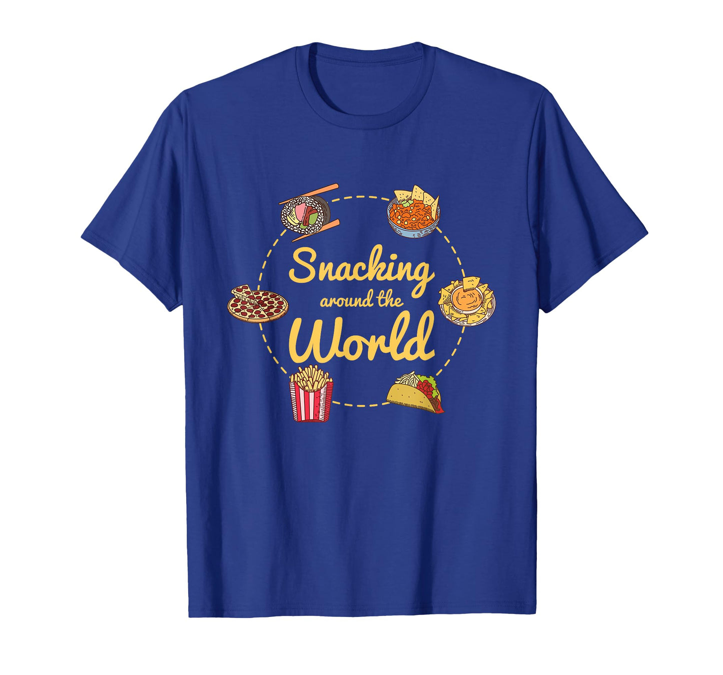 International Travel Cuisine - Snacking Around The World T-Shirt