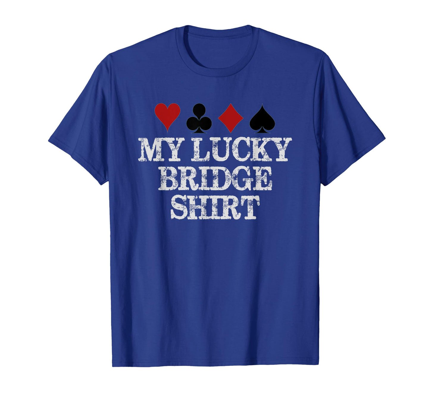 Bridge Player Gifts - My Lucky Bridge Shirt Funny Contract T-Shirt