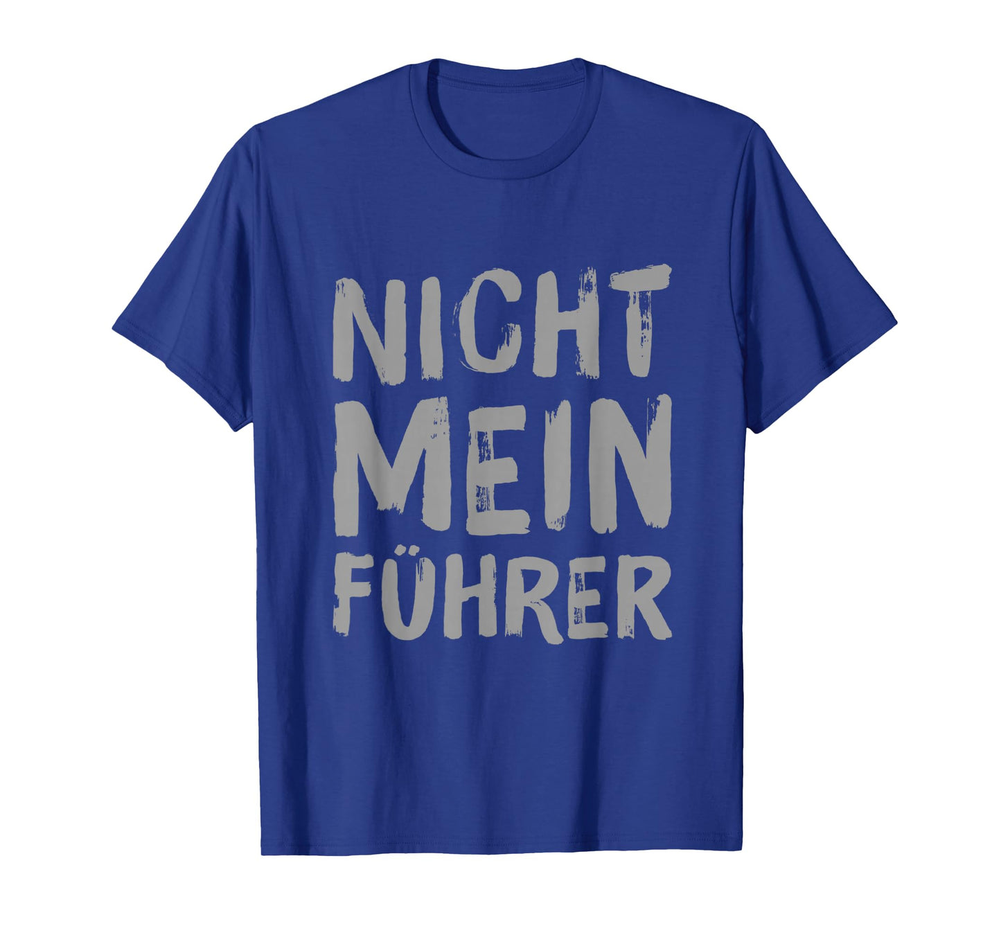 Nicht Mein FΓΌhrer Not My President In German Funny Quotes T-Shirt
