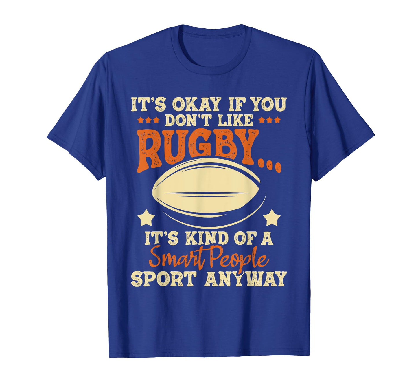 It's Okay If You Don't Like Rugby - Rugby Player Coach T-Shirt