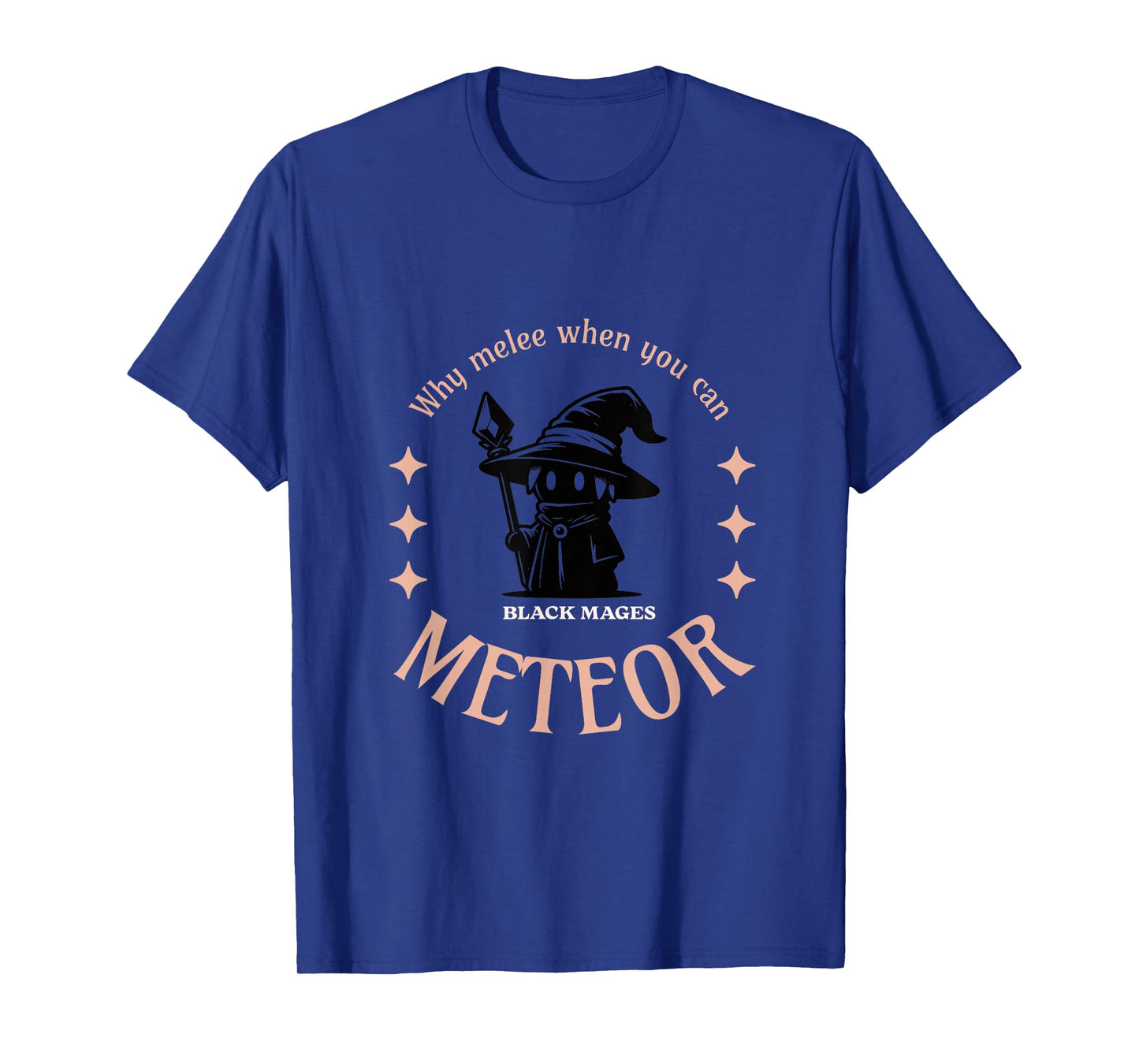 Why melee when you can METEOR - Black Mage T-Shirt
