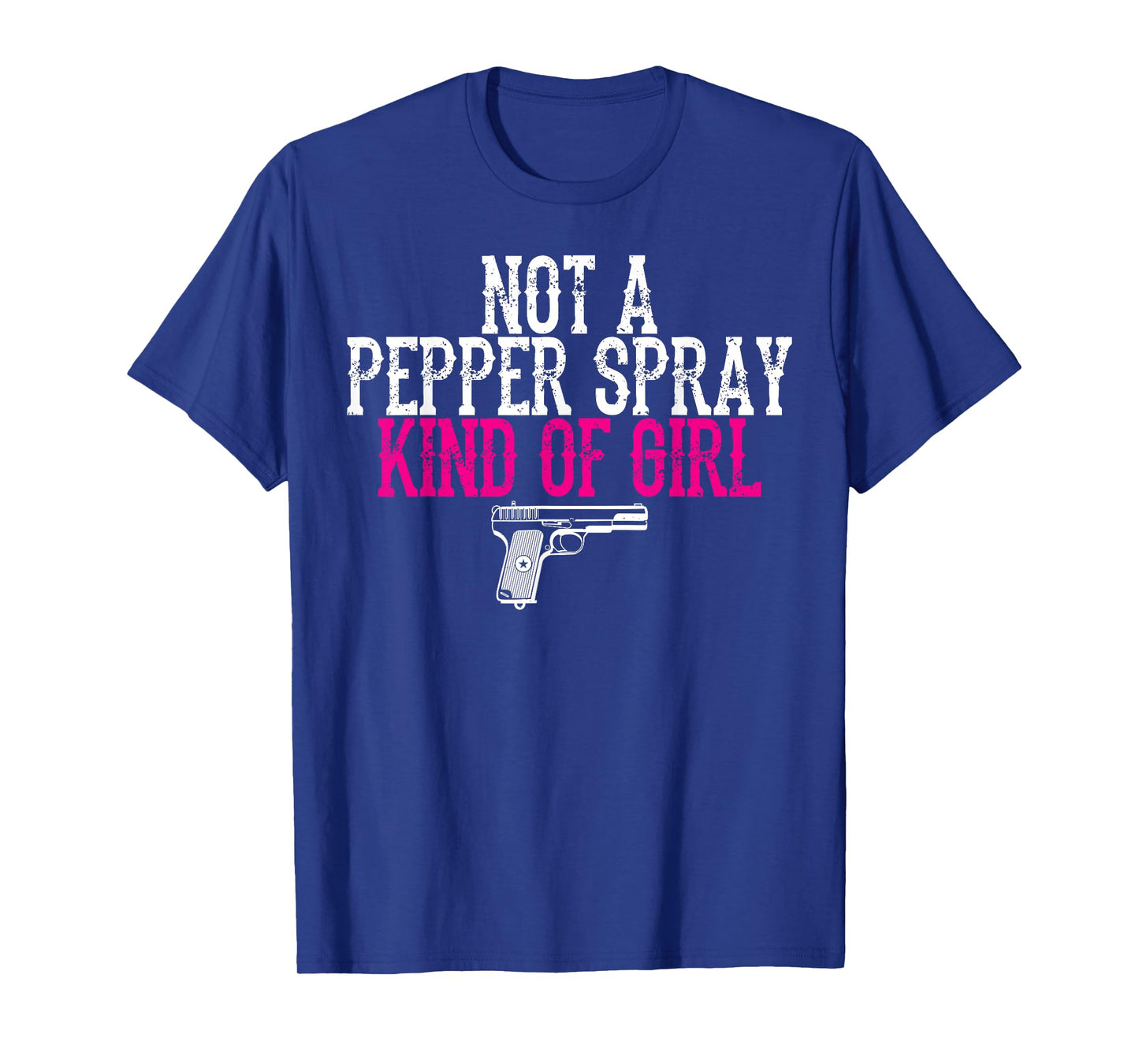 Not a Pepper Spray Girl Pro Gun Second Amendment T-Shirt