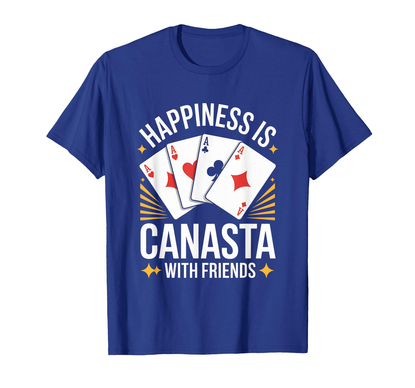 Happiness is Playing Canasta Card Game with Friends Canasta T-Shirt