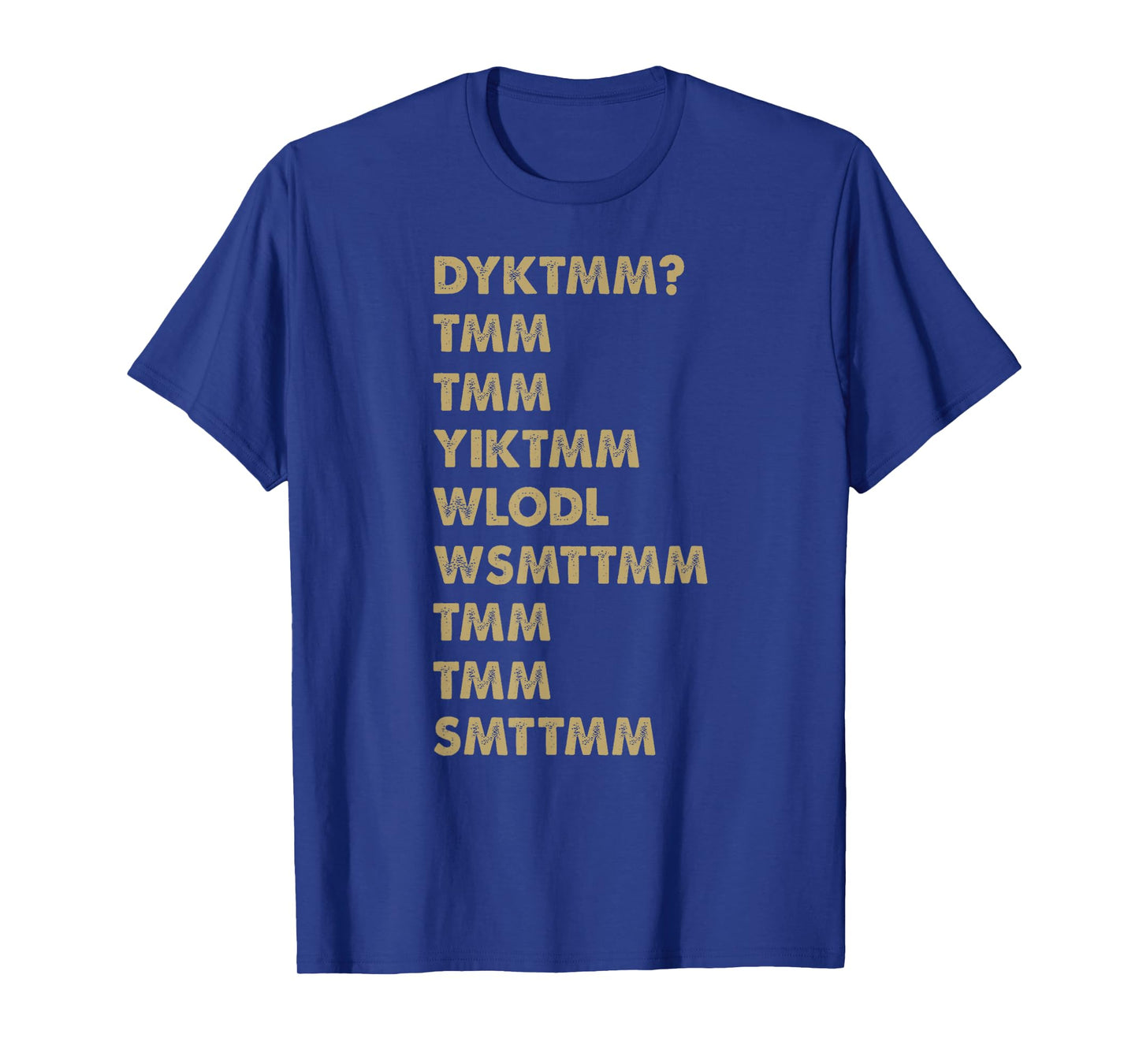 Do You Know The Muffin Man? DYKTMM? Funny Nostalgic Quote T-Shirt