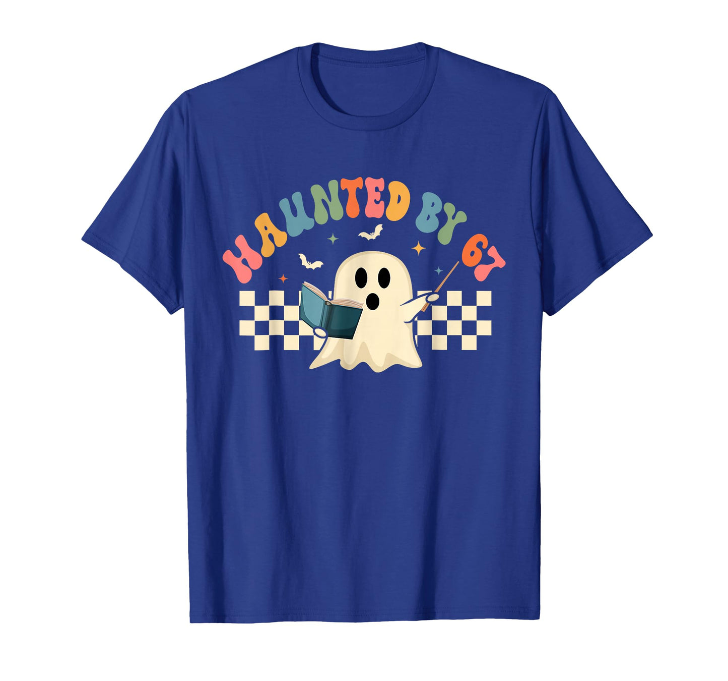 Haunted by 67 Meme Saying 6 7 Six Seven Boo Ghost Halloween T-Shirt