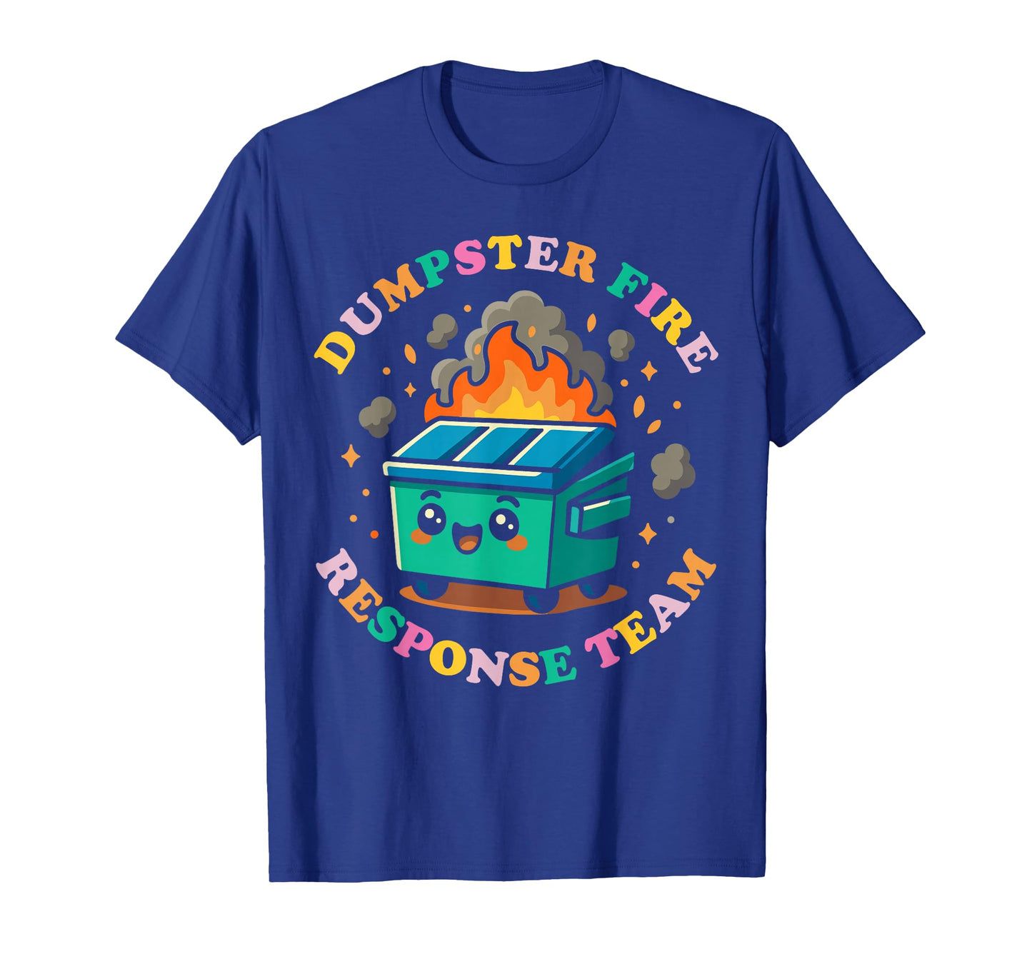 Dumpster Fire Response Team Shirt, Cute Kawaii Meme T-Shirt