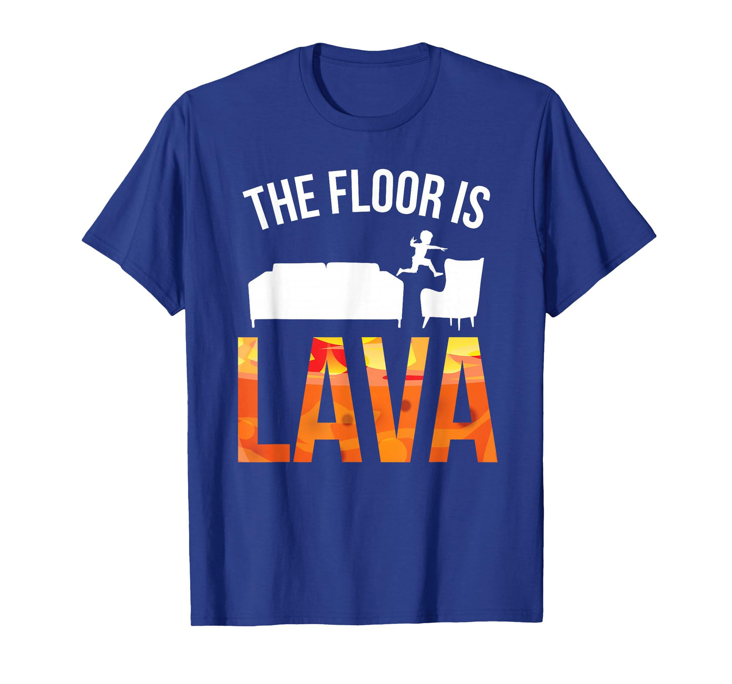 The Floor is Lava Shirt T-Shirt