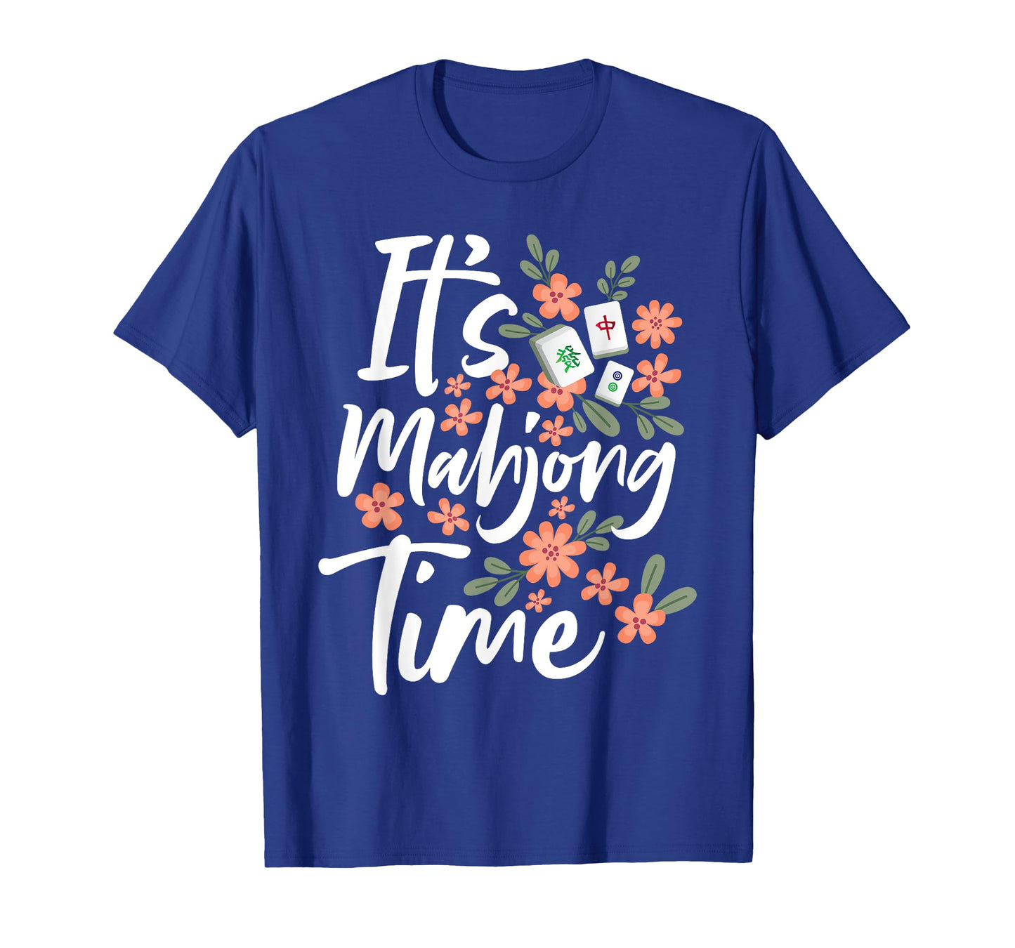 It's Mahjong Time - Gambling Chinese Game Casino Player T-Shirt
