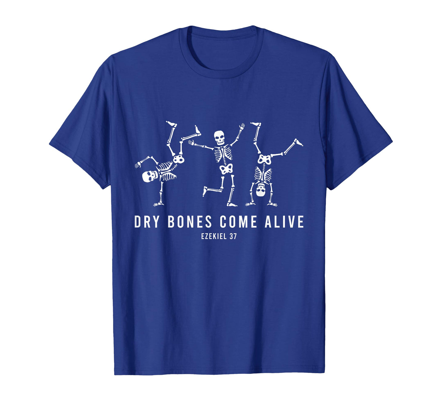 Halloween Dancing Skeleton Dry Bones Come Alive Christian T-Shirt