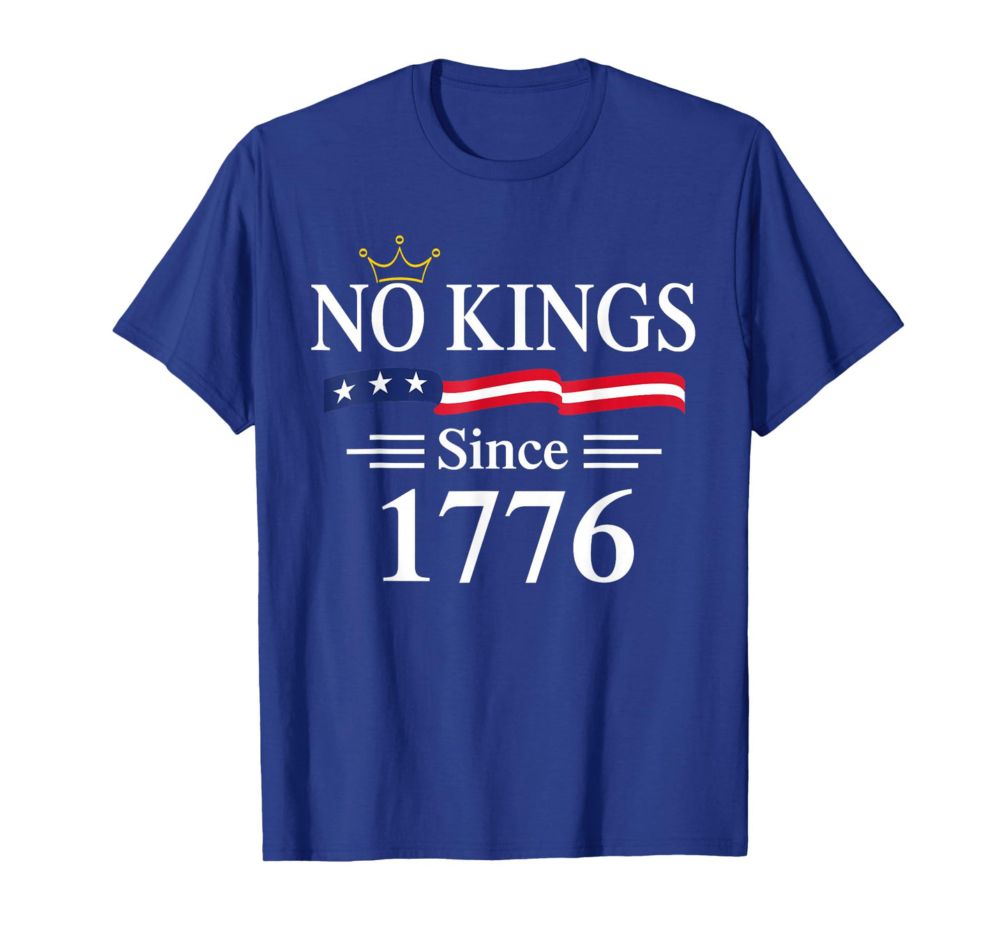 No Kings Since 1776 American Flag Not King Patriotic US Flag T-Shirt