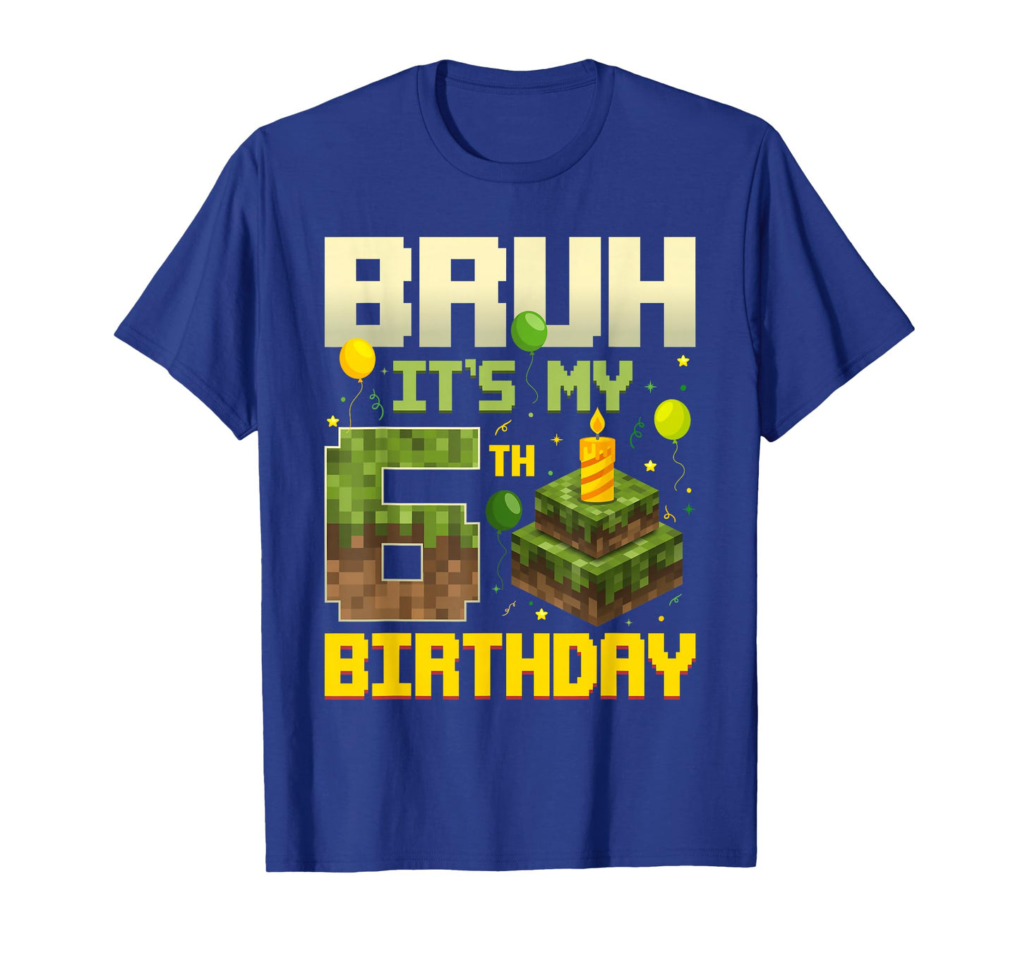 Bruh It's My 6th Birthday Game Pixel Funny Birthday Boy T-Shirt