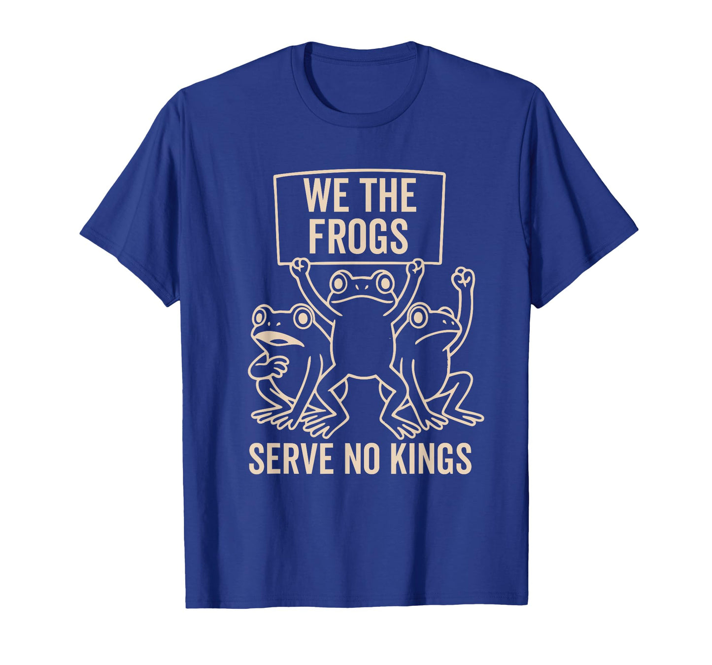 We The People Frogs Serve No Kings Since 1776 Democracy T-Shirt