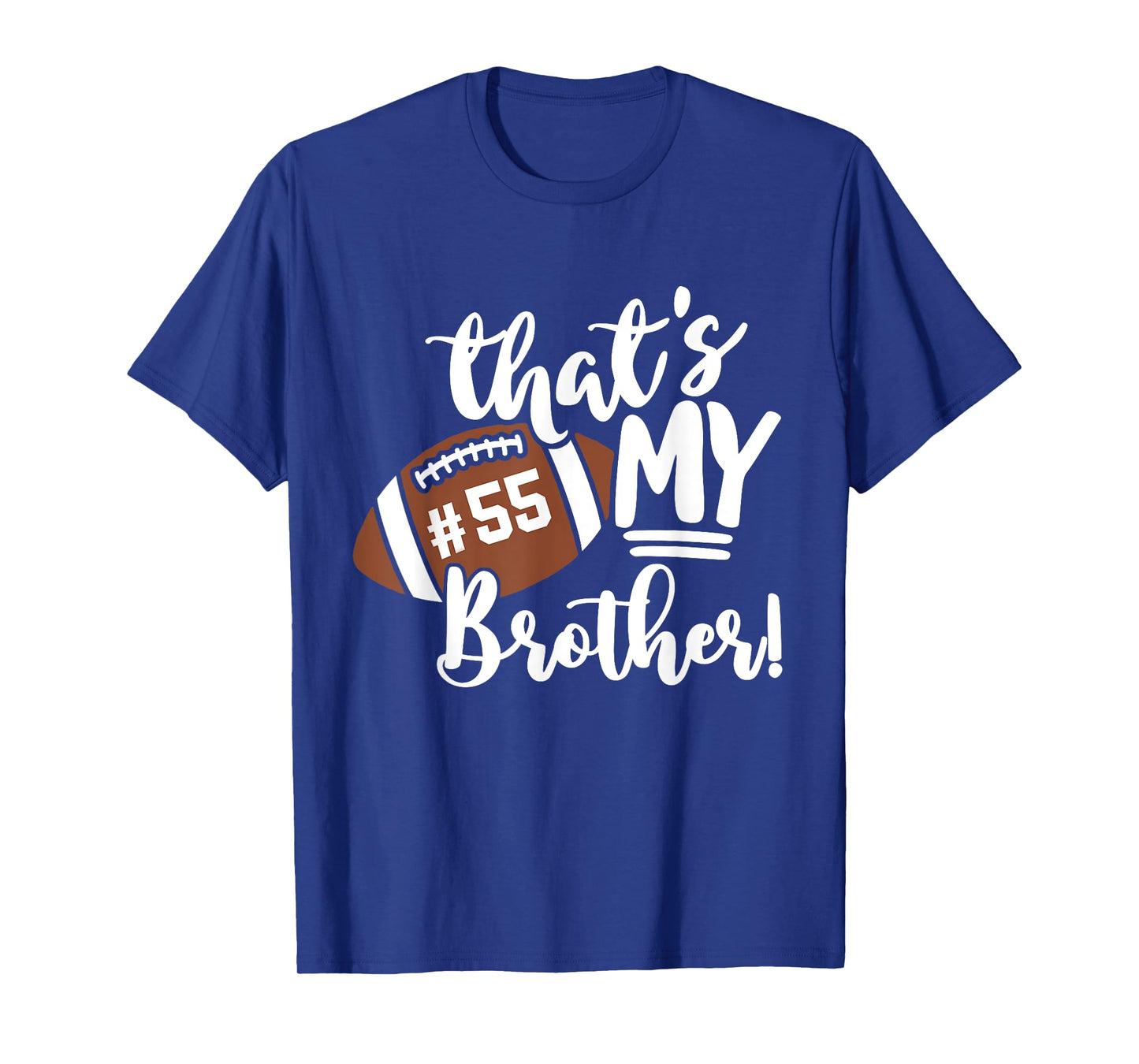 That's My Brother Football 55 Jersey Number Vintage Mom Dad T-Shirt