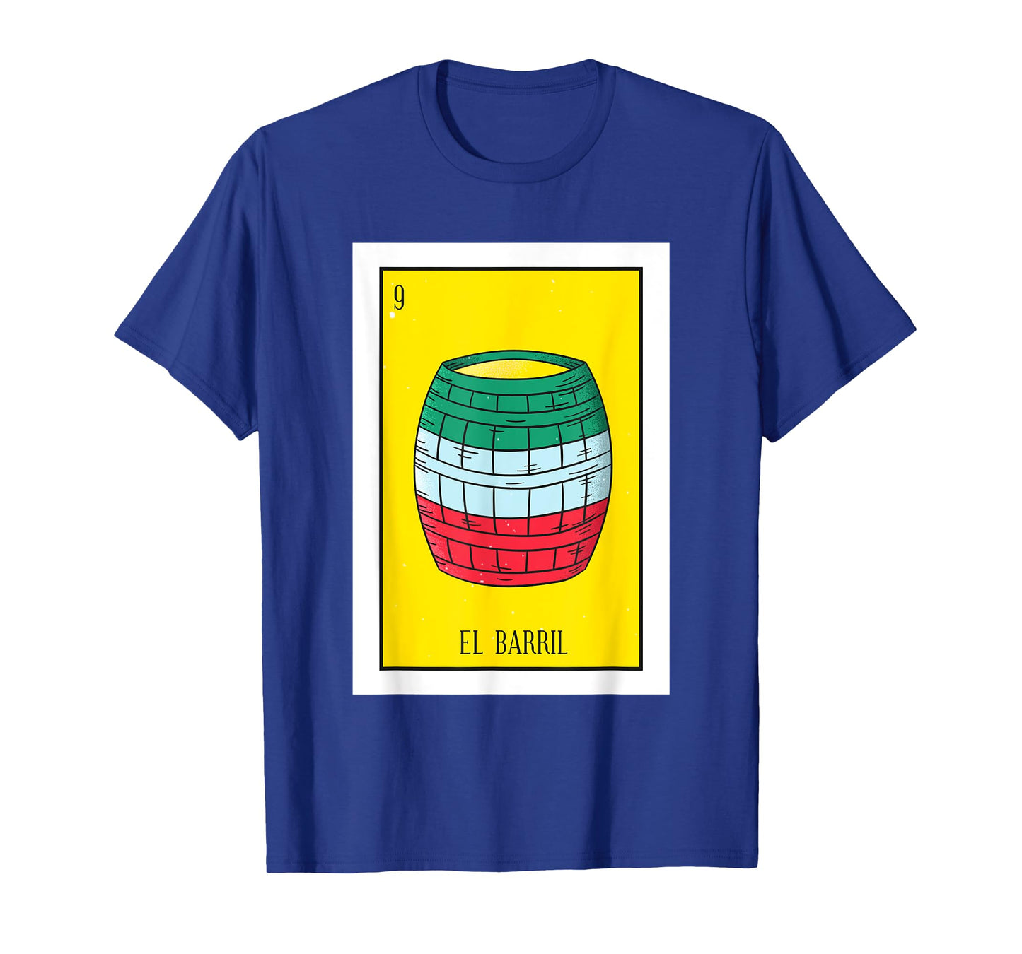 El Barril Lottery Il Barrell Mexican card Lottery T-Shirt