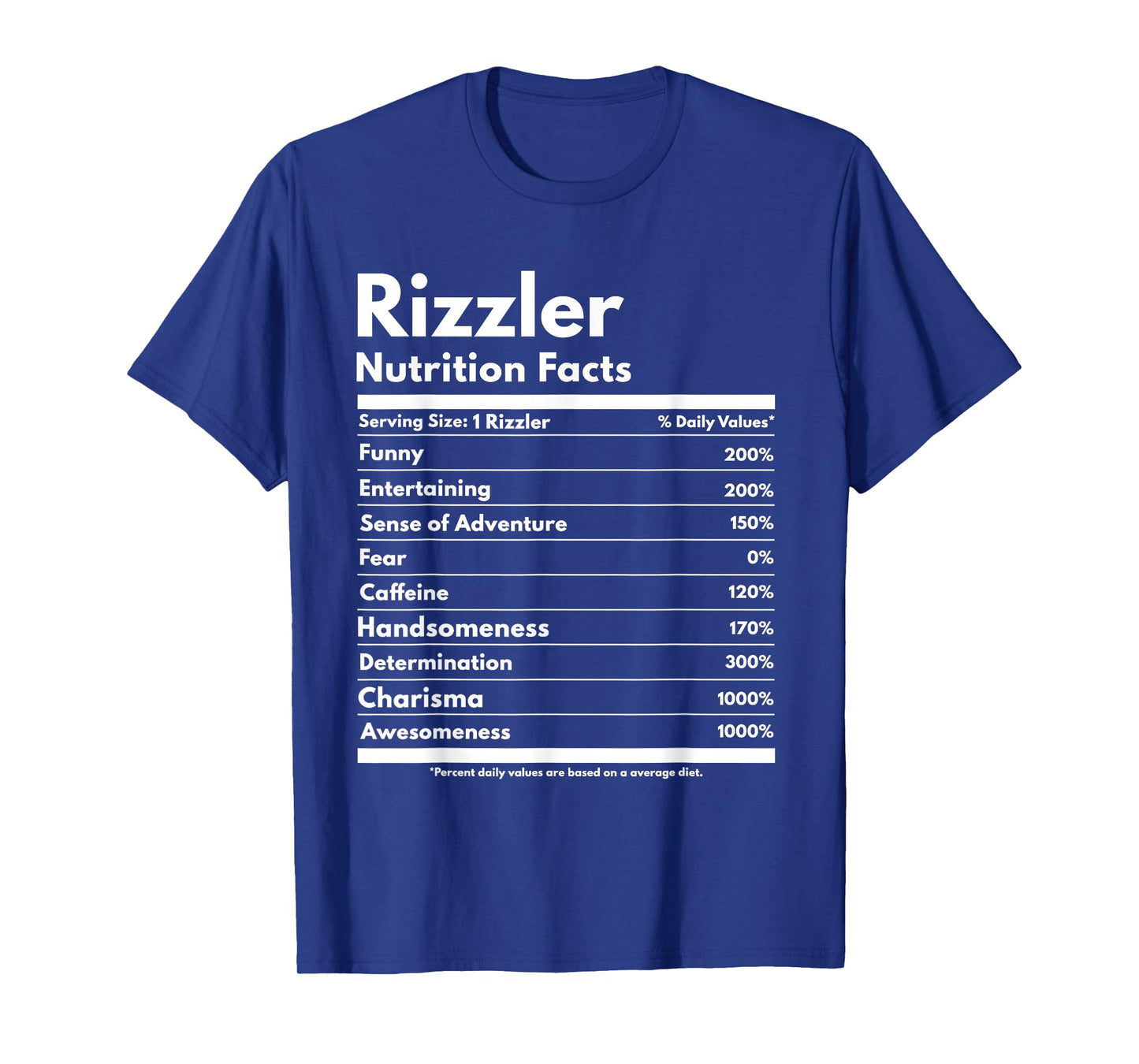 Rizzler Nutrition Facts W Rizz Sayin Rizz Funny Rizzler T-Shirt