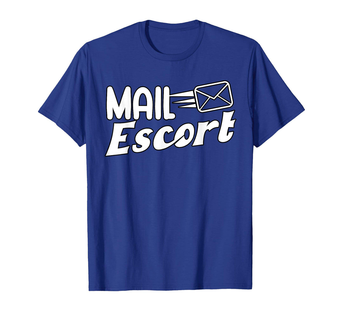 Mail escort Postman gift for Mail Carrier Workers T-Shirt