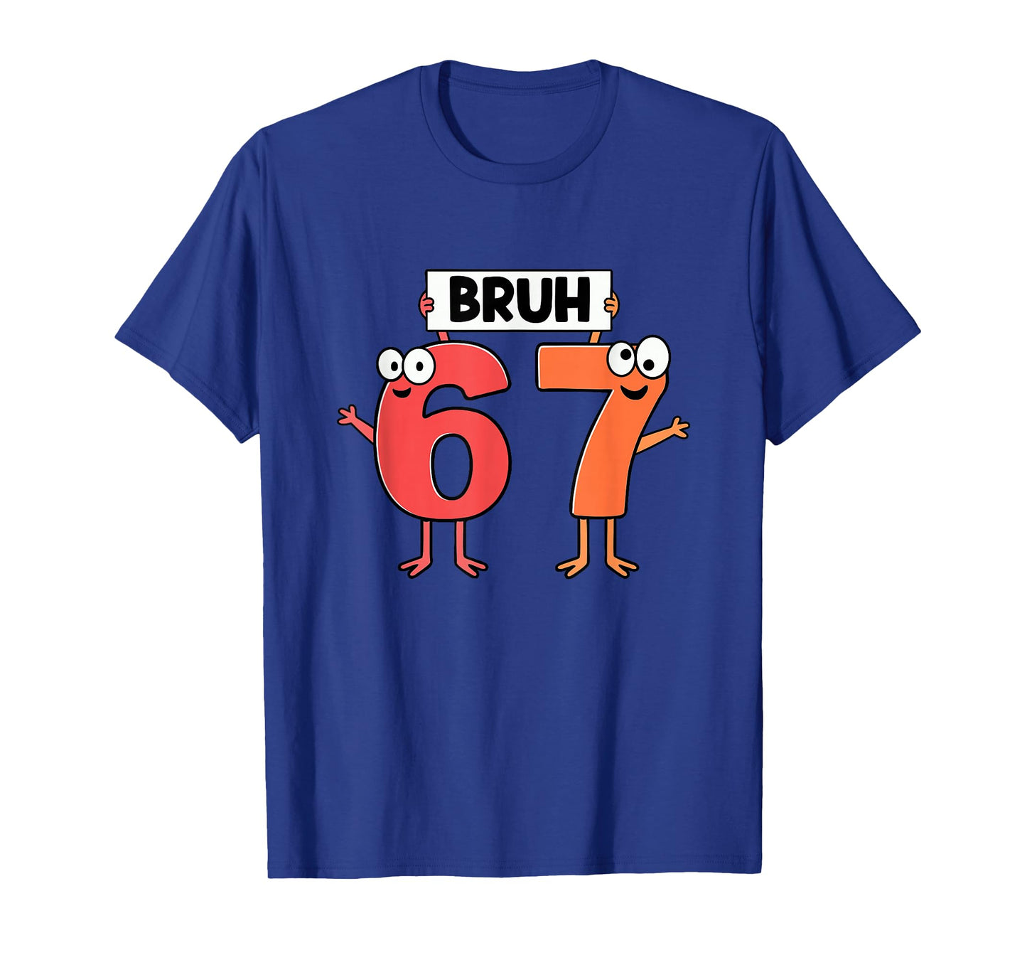 67 Meme Saying Bruh 67 for Boys Girls Kids Six Seven Bruh T-Shirt