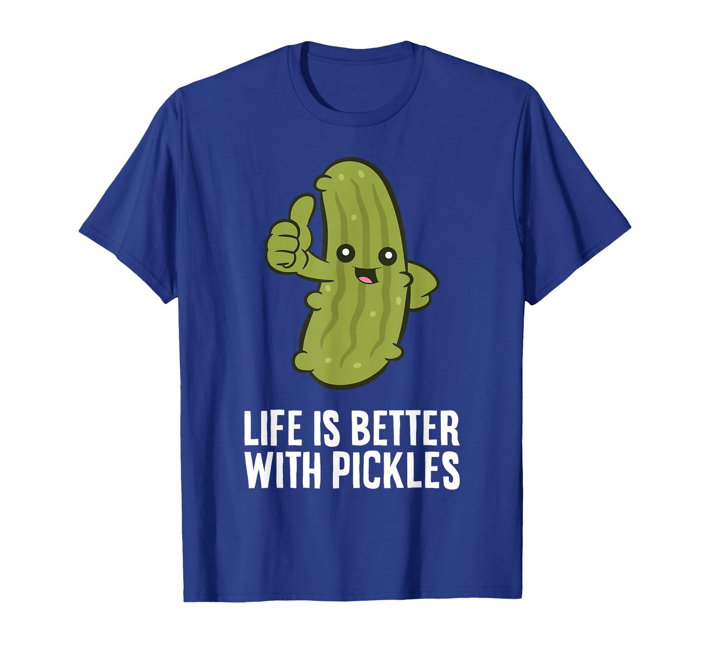 Life Is Better With Pickles T-Shirt