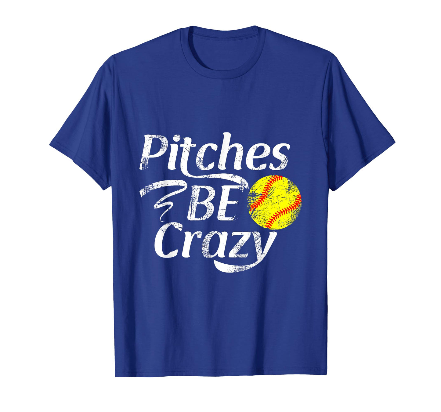 Softball Player Pitches Be Crazy Funny Softball Pitcher T-Shirt