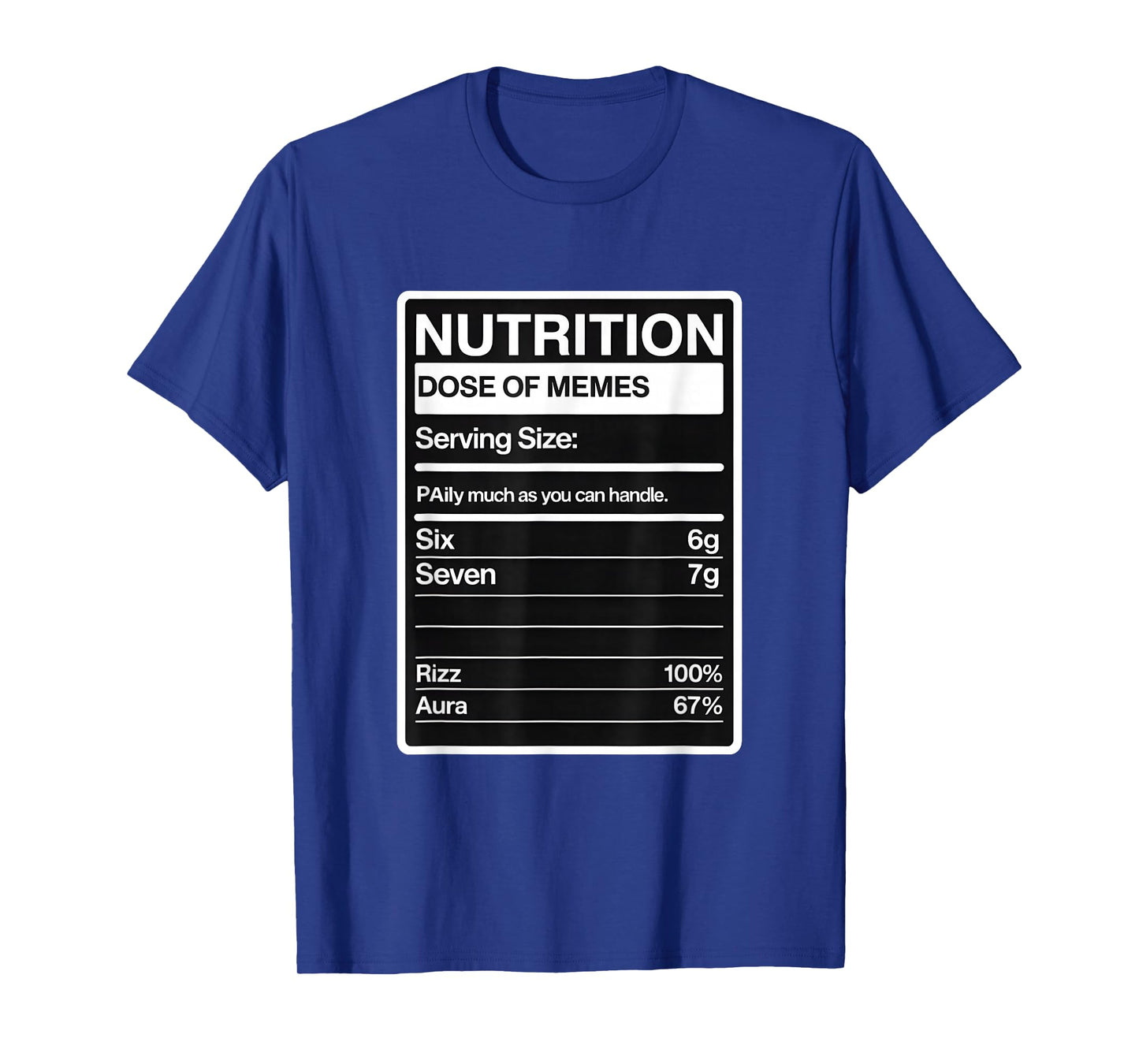Dose of Memes 67 Nutrition Facts T-Shirt