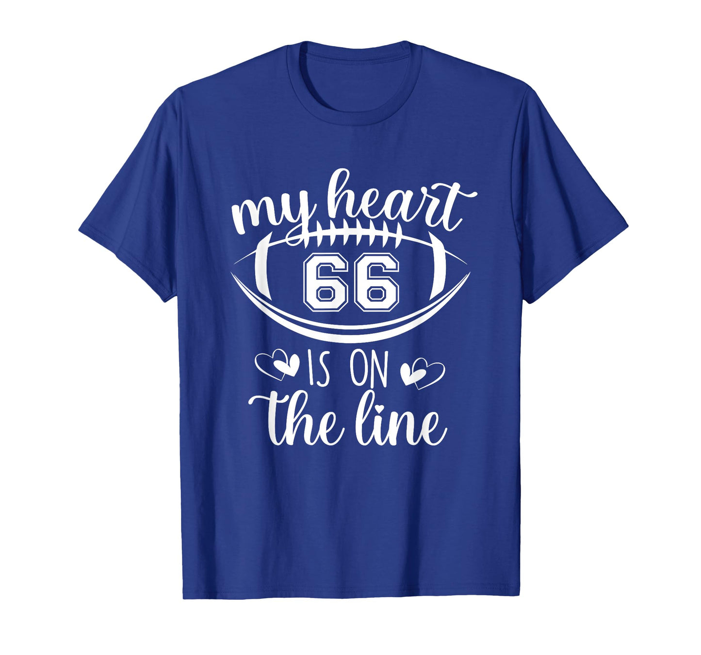 Custom Football Player Number 66 My Heart Is On The Line T-Shirt
