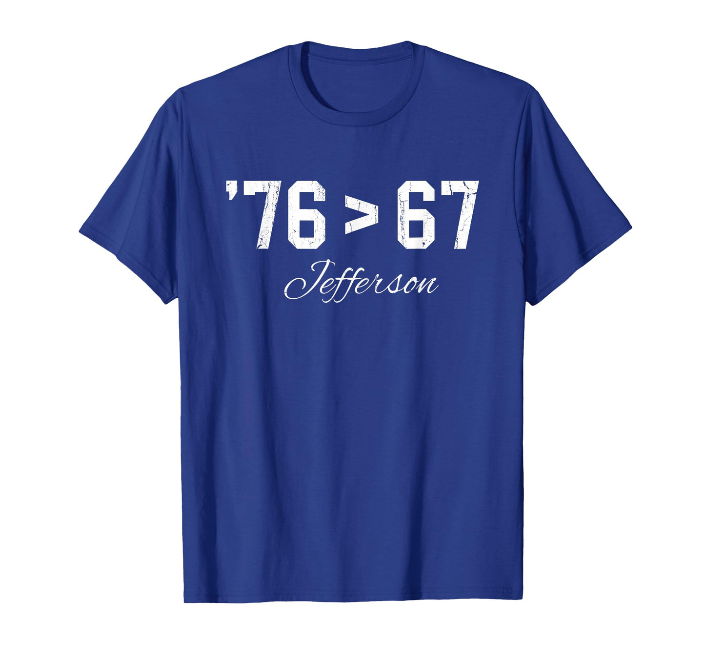 76 > 67 Jefferson, Six Seven Meme T-Shirt