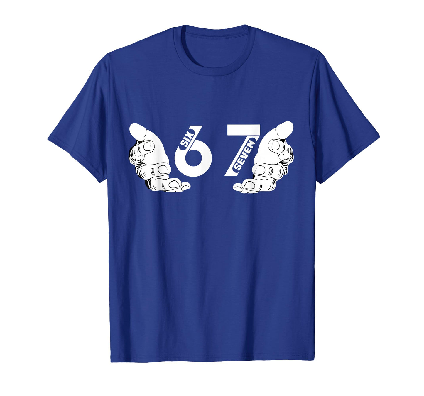 Funny Hands Six Seven 6 7 Meme Design Six Seven T-Shirt